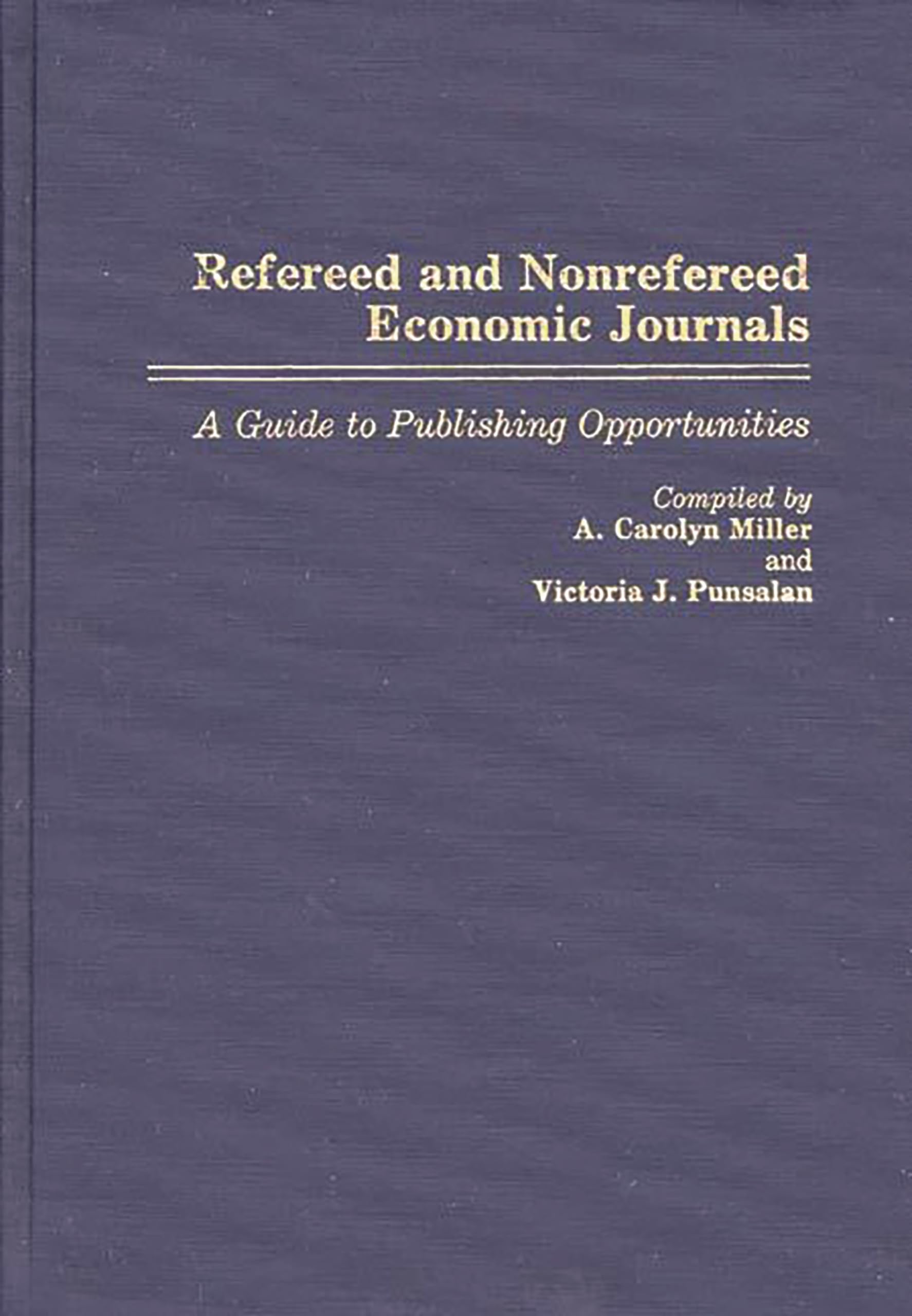 Refereed And Nonrefereed Economic Journals: A Guide To Publishing Opportunities