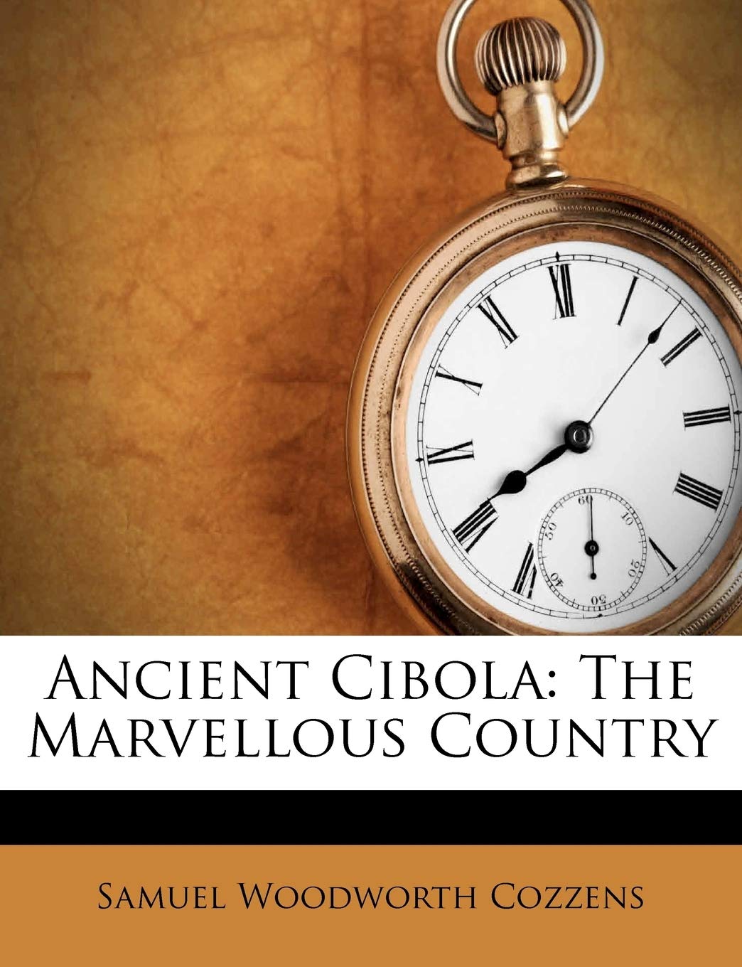 Ancient Cibola: The Marvellous Country,Used