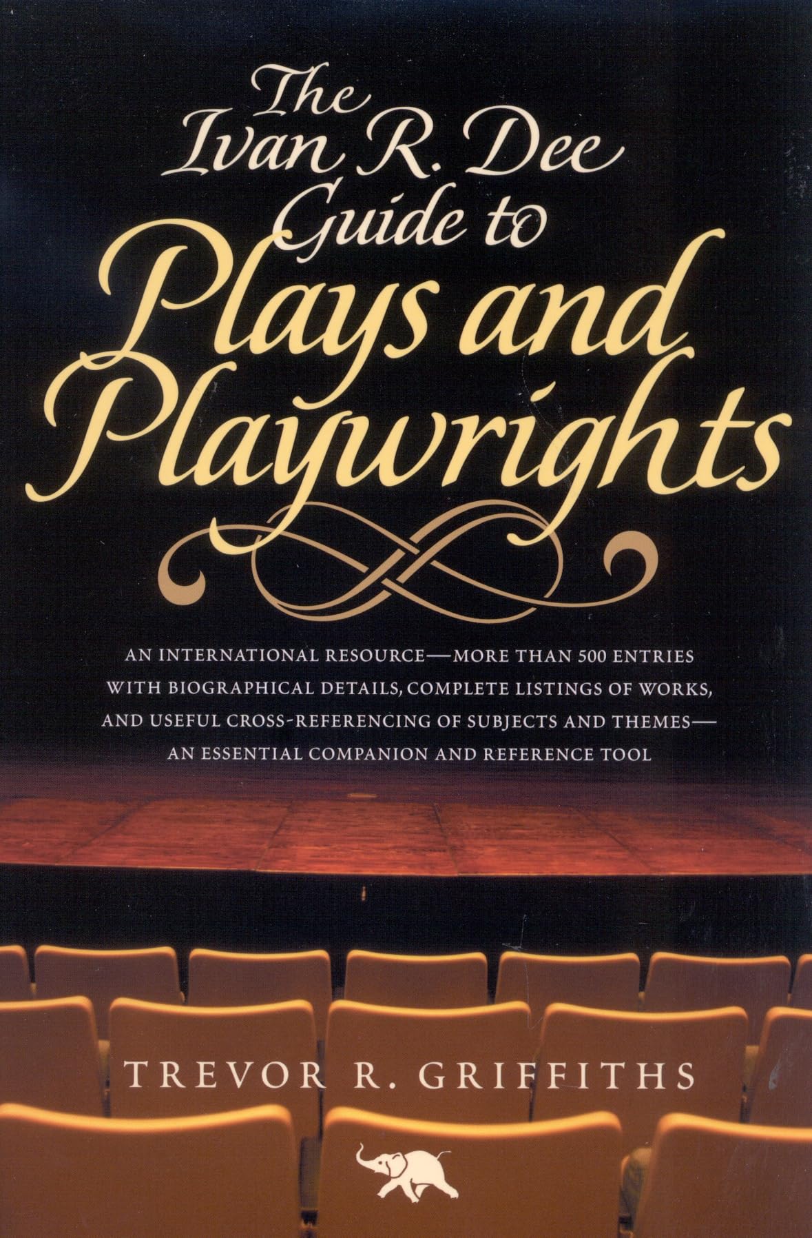 The Ivan R. Dee Guide to Plays and Playwrights,Used