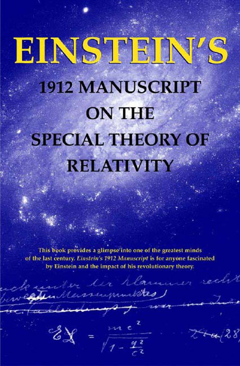 Einstein'S 1912 Manuscript On The Special Theory Of Relativity,New