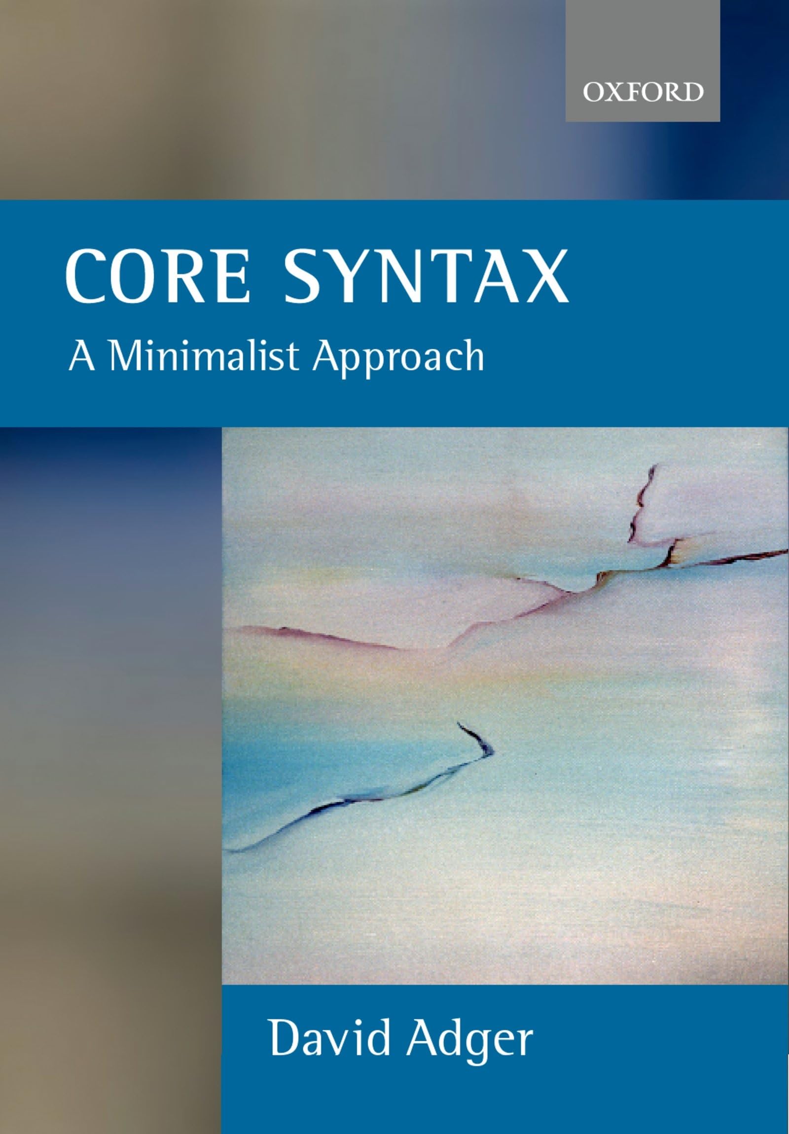Core Syntax: A Minimalist Approach (Oxford Core Linguistics),Used