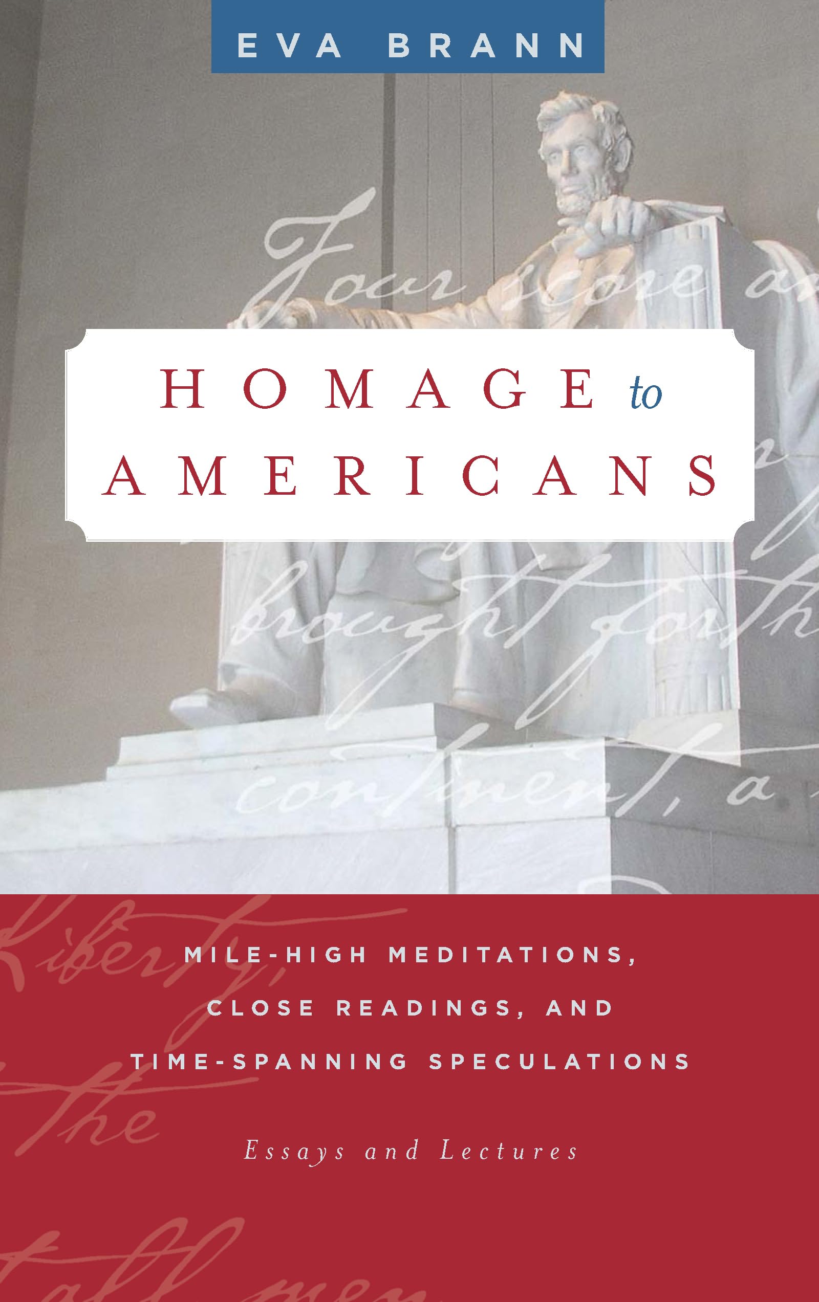 Homage to Americans: MileHigh Meditations, Close Readings, and TimeSpanning Speculations,Used
