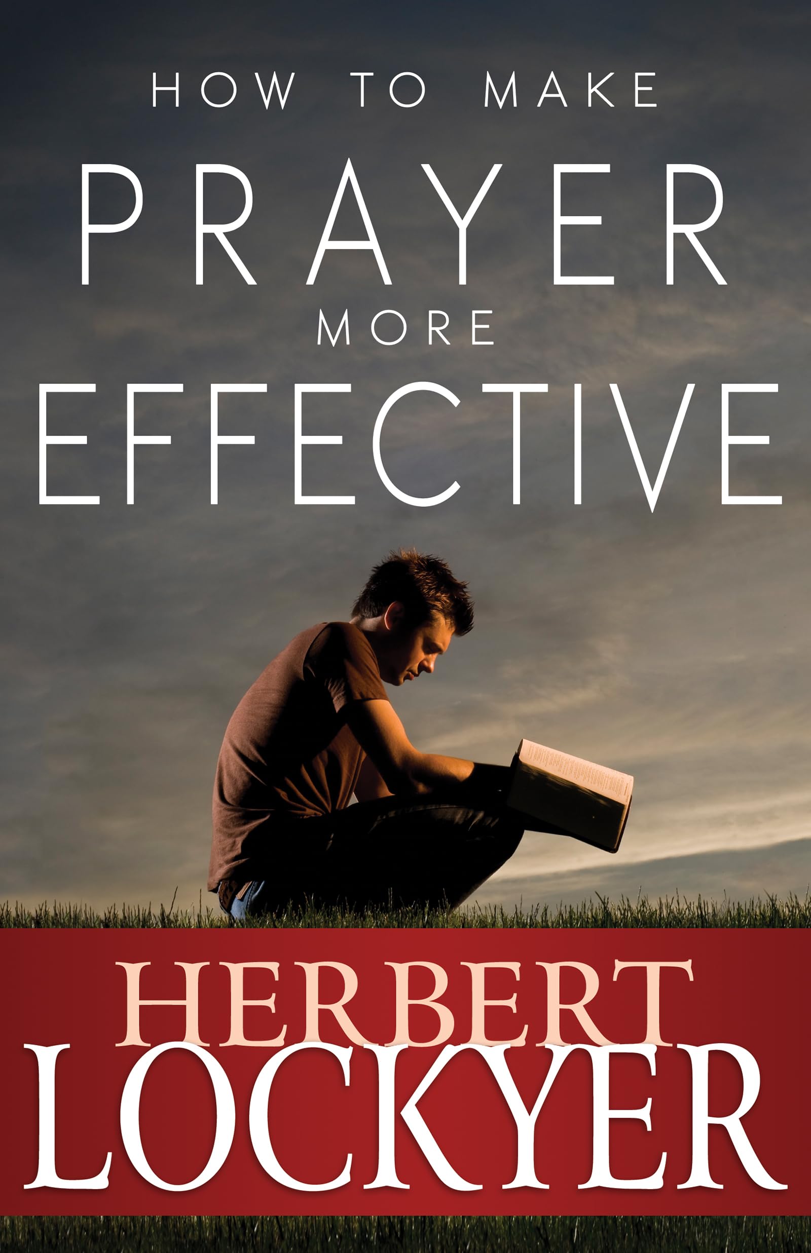 How to Make Prayer More Effective,Used