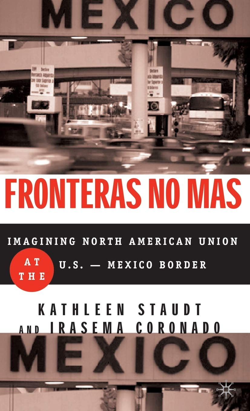 Fronteras No Mas: Toward Social Justice at the U.S.Mexico Border,Used