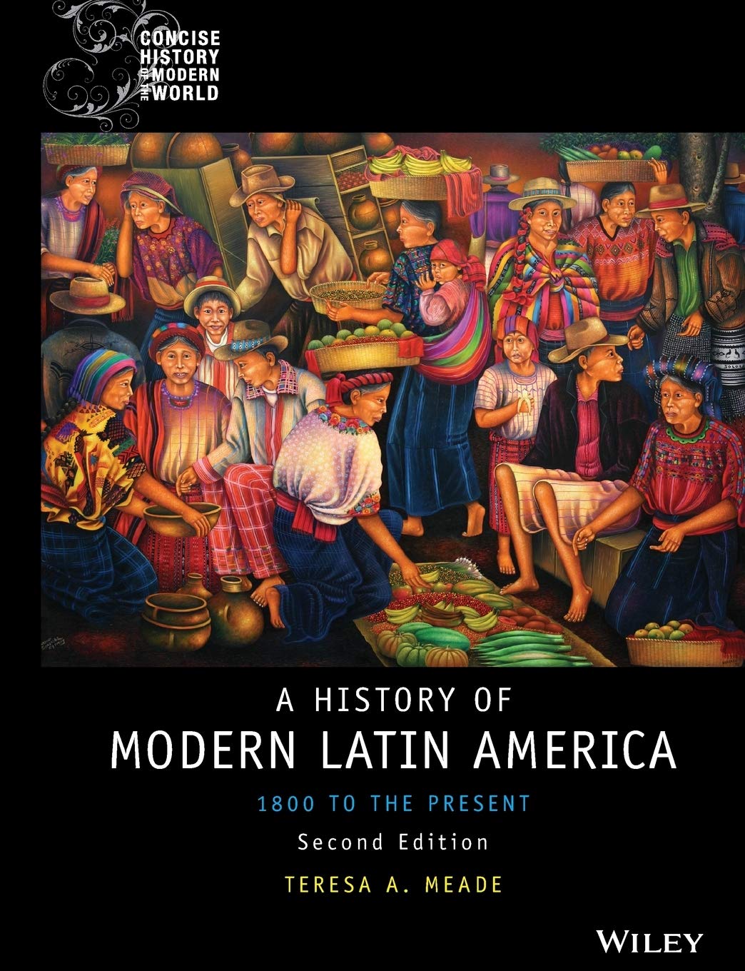 History of Modern Latin America: 1800 to the Present (Wiley Blackwell Concise History of the Modern World),Used