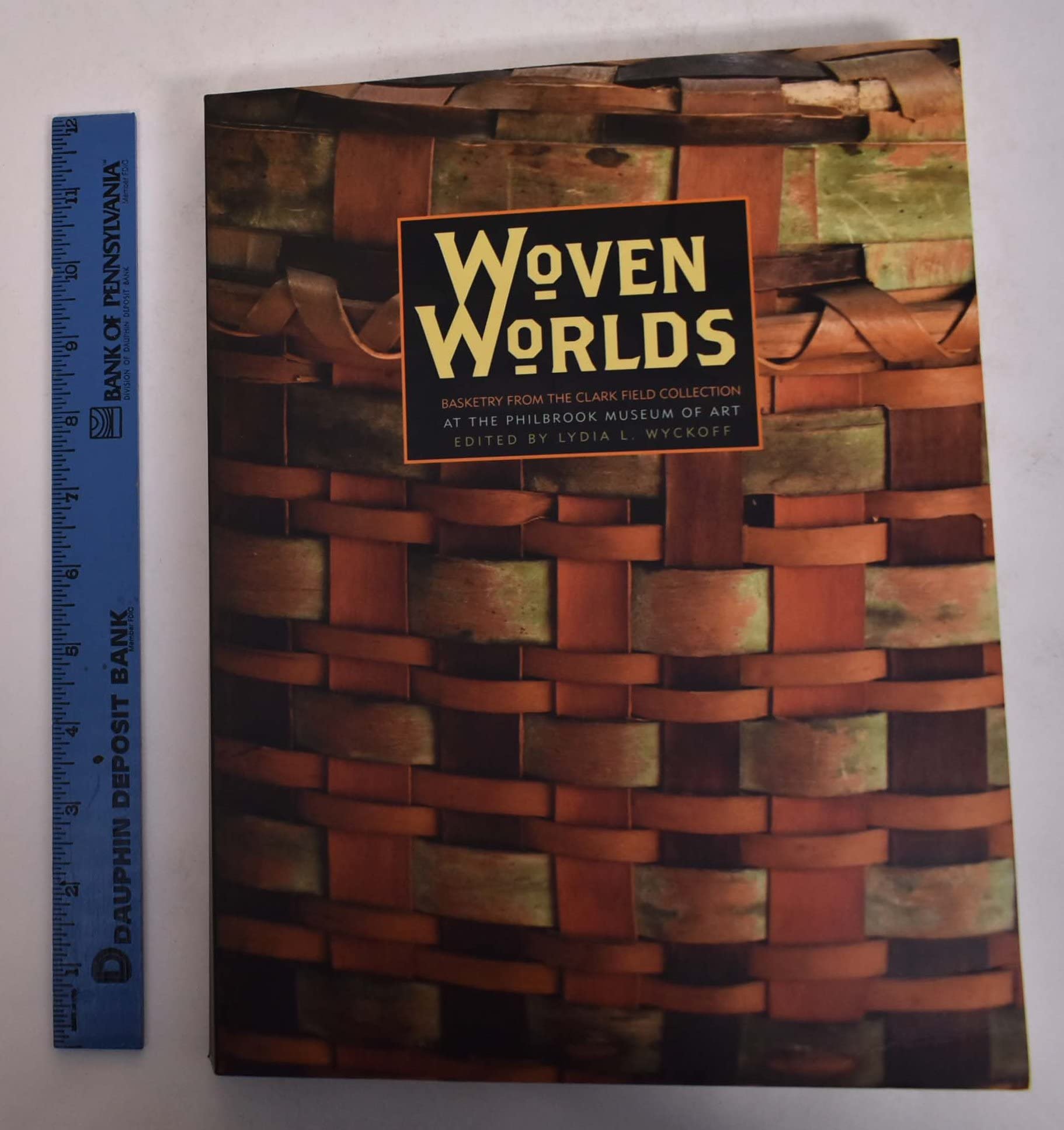 Woven Worlds: Basketry from the Clark Field Collection,New