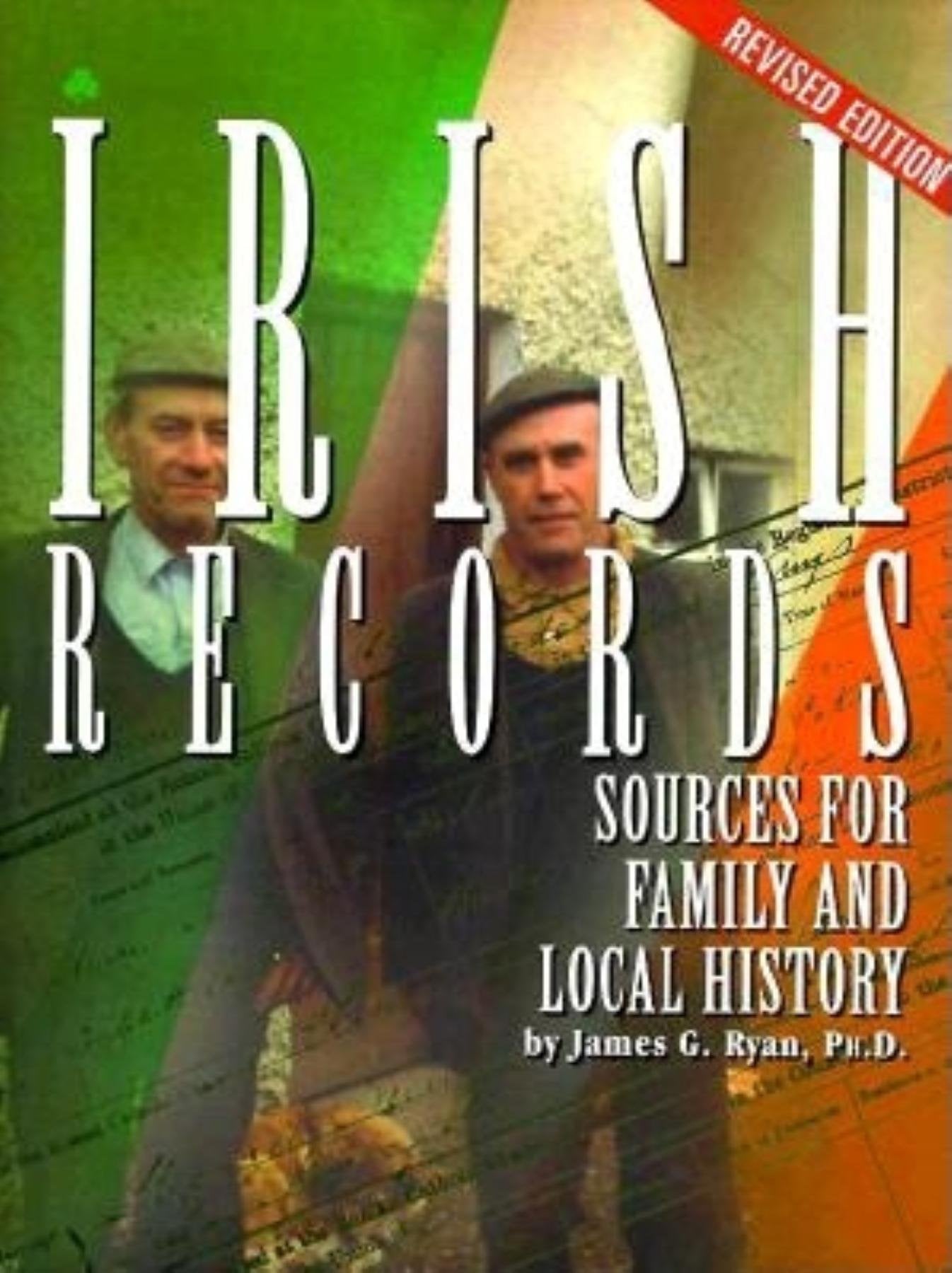Irish Records: Sources for Family and Local History, Revised Edition,Used