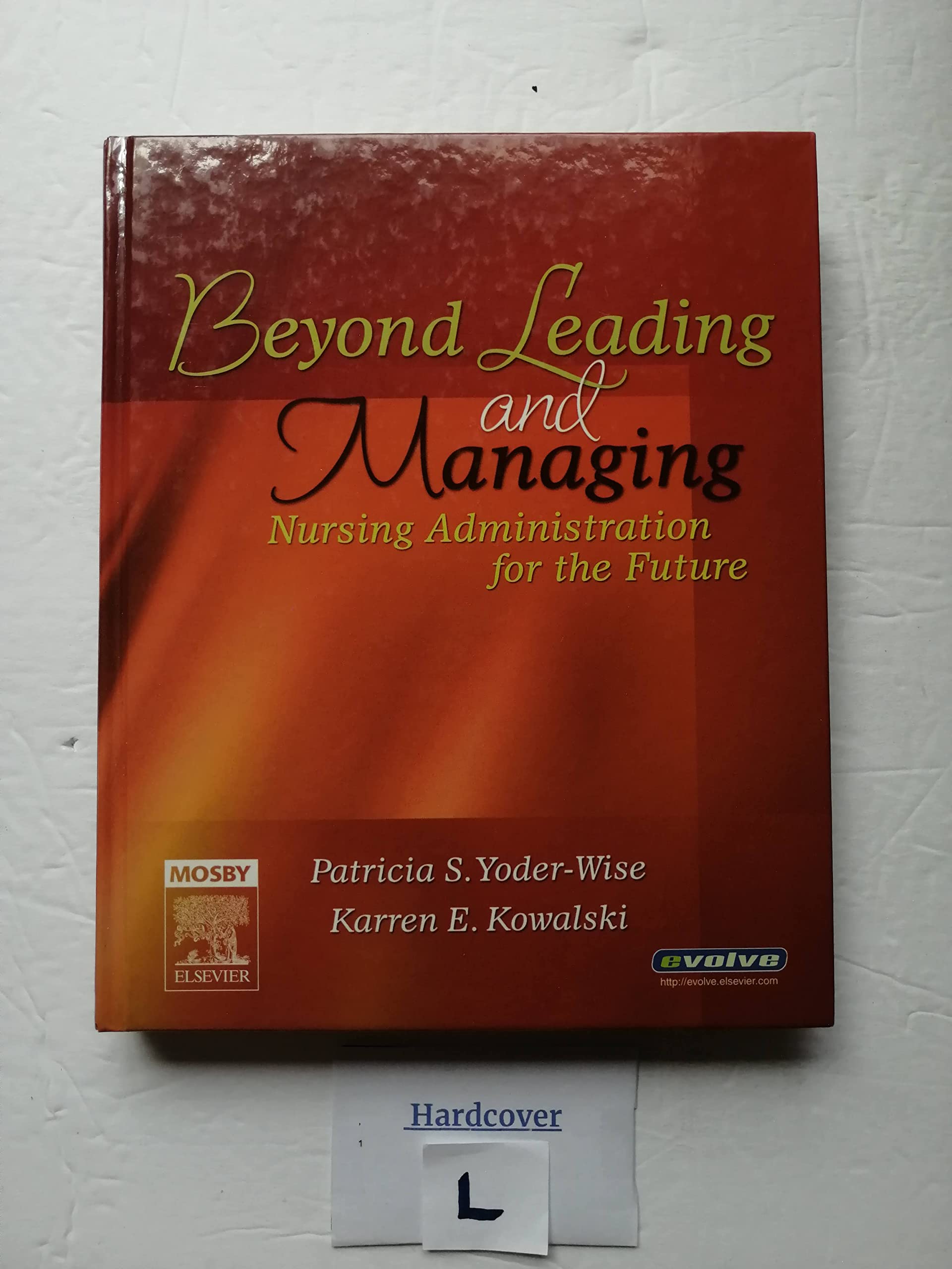 Beyond Leading and Managing: Nursing Administration for the Future,Used