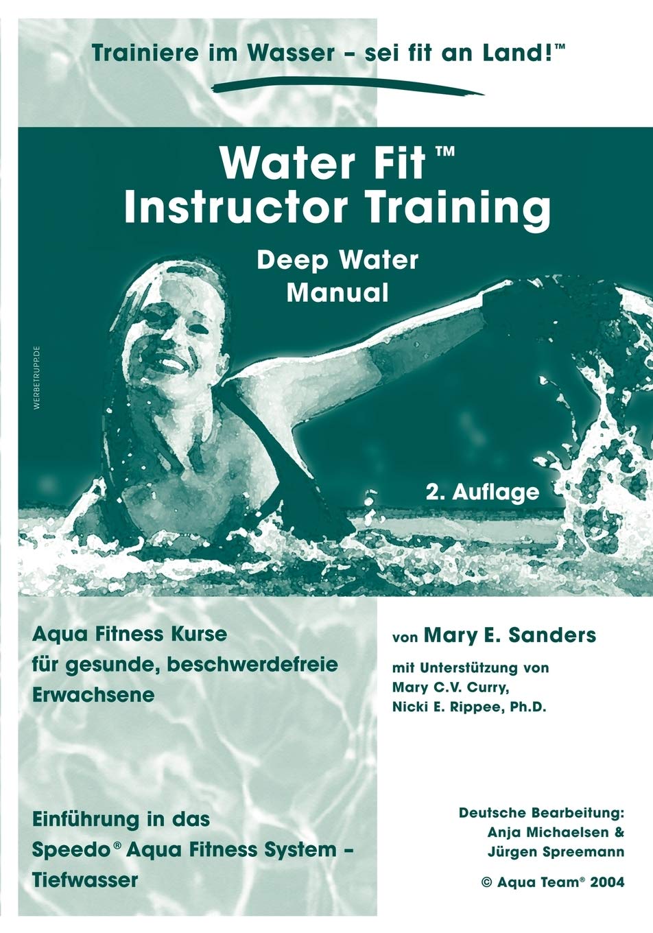 Water Fit Instructor Training Deep Water Manual: Aqua Fitness Kurse fr gesunde, beschwerdefreie Erwachsene (German Edition),Used