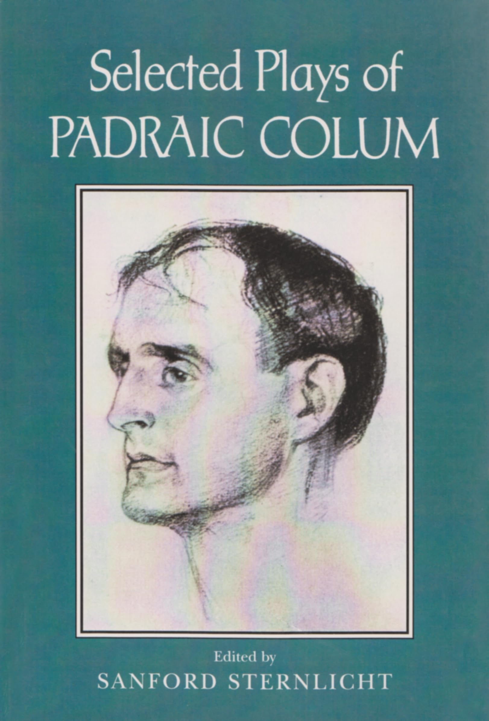 Selected Plays Of Padraic Colum (Irish Studies),New