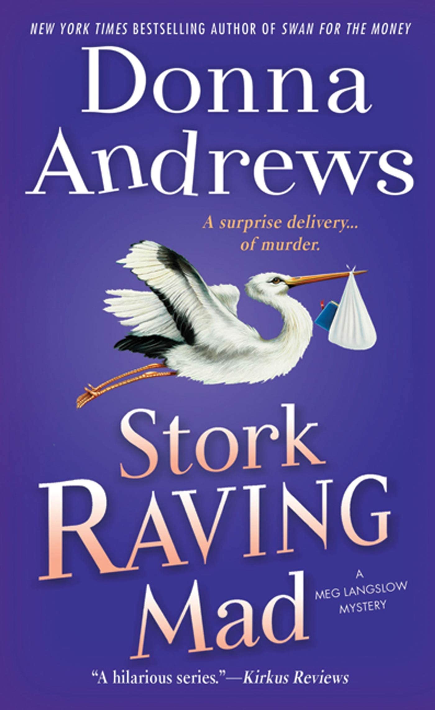 Stork Raving Mad: A Meg Langslow Mystery (Meg Langslow Mysteries),Used