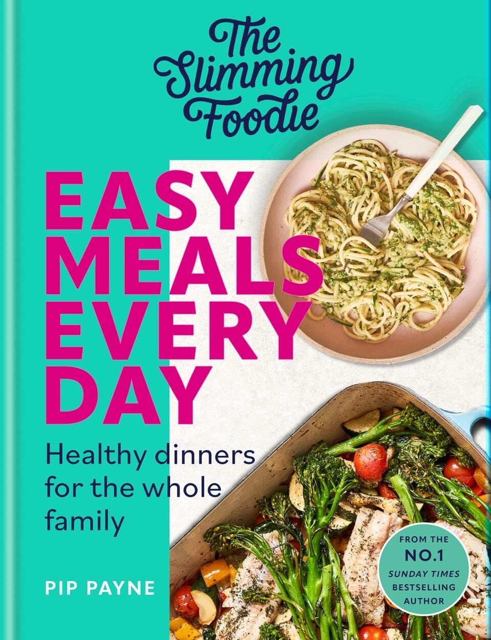 The Slimming Foodie Easy Meals Every Day: Healthy Dinners For The Whole Family,Used