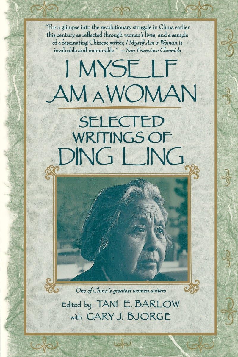 I Myself Am A Woman: Selected Writings Of Ding Ling,Used