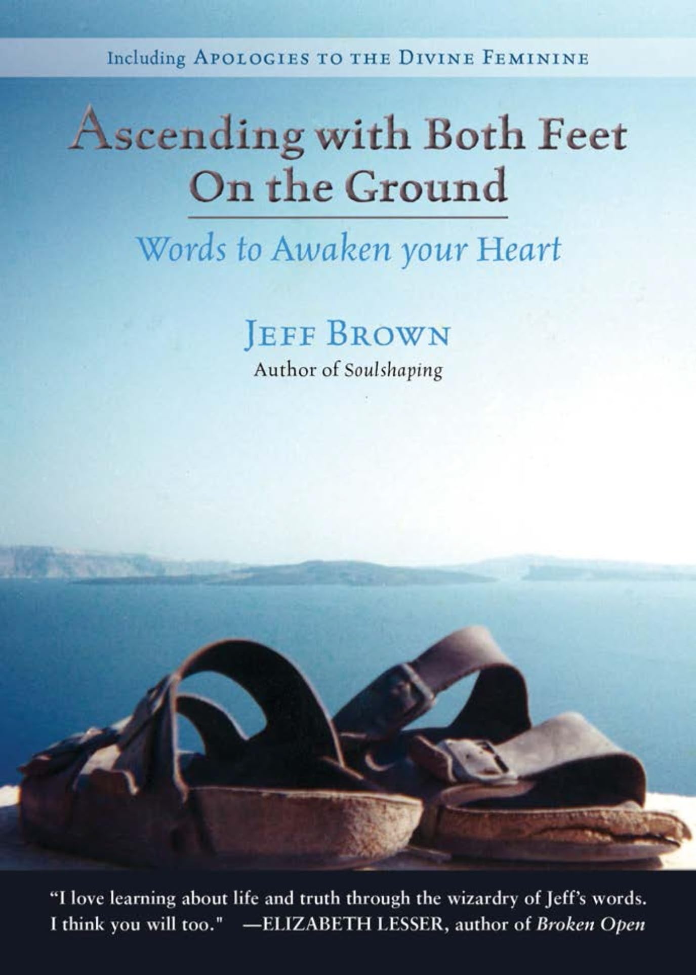Ascending with Both Feet on the Ground: Words to Awaken Your Heart,New