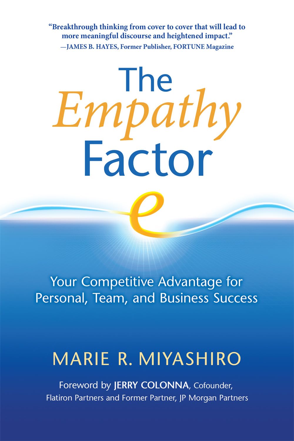 The Empathy Factor: Your Competitive Advantage for Personal, Team, and Business Success,Used