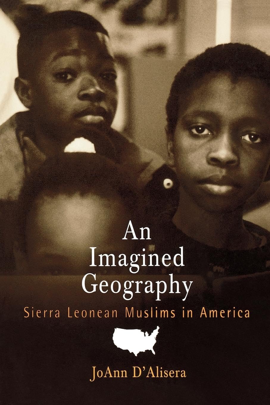 An Imagined Geography: Sierra Leonean Muslims In America (Contemporary Ethnography),New