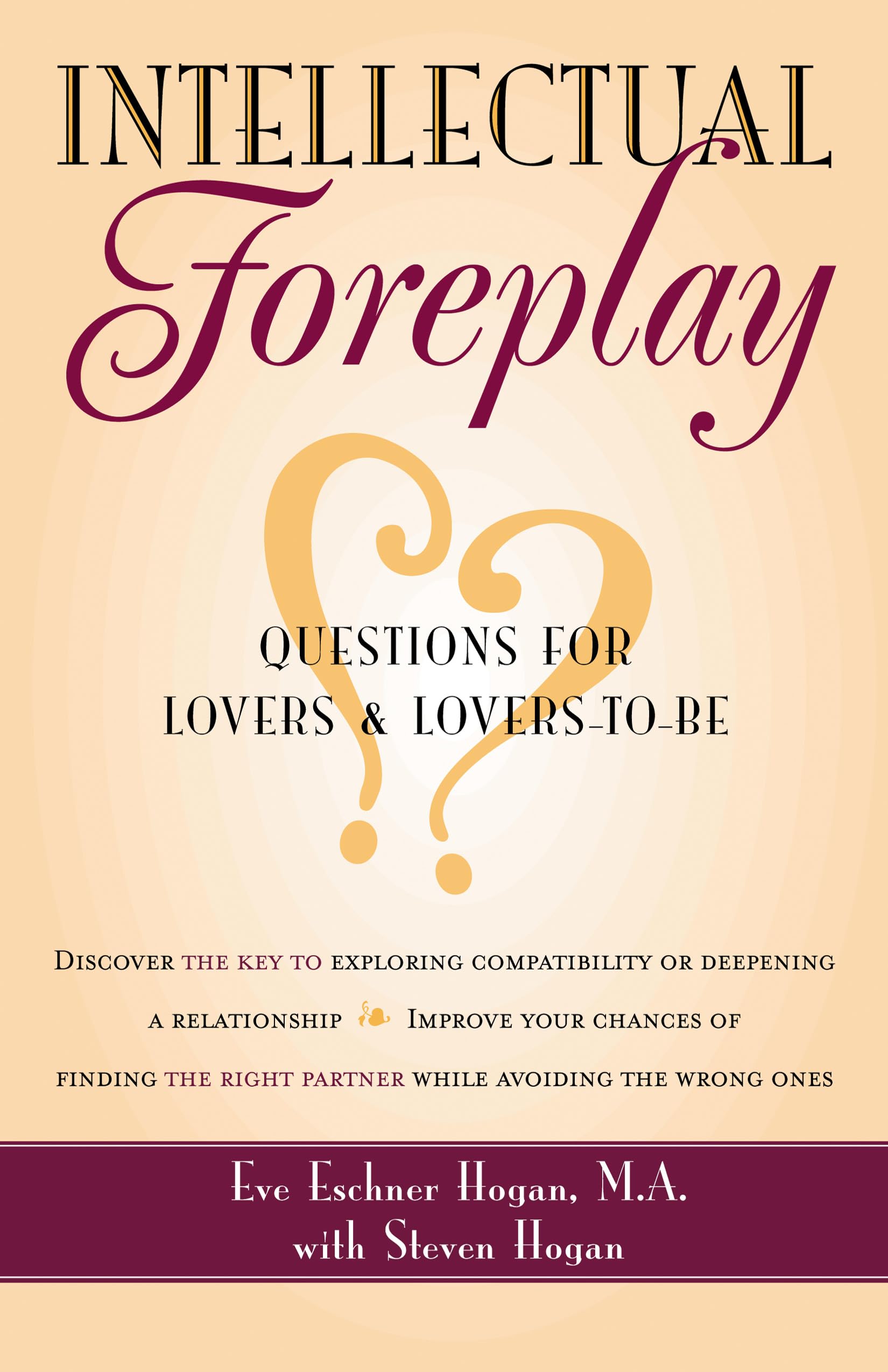 Intellectual Foreplay: A Book Of Questions For Lovers And Loverstobe