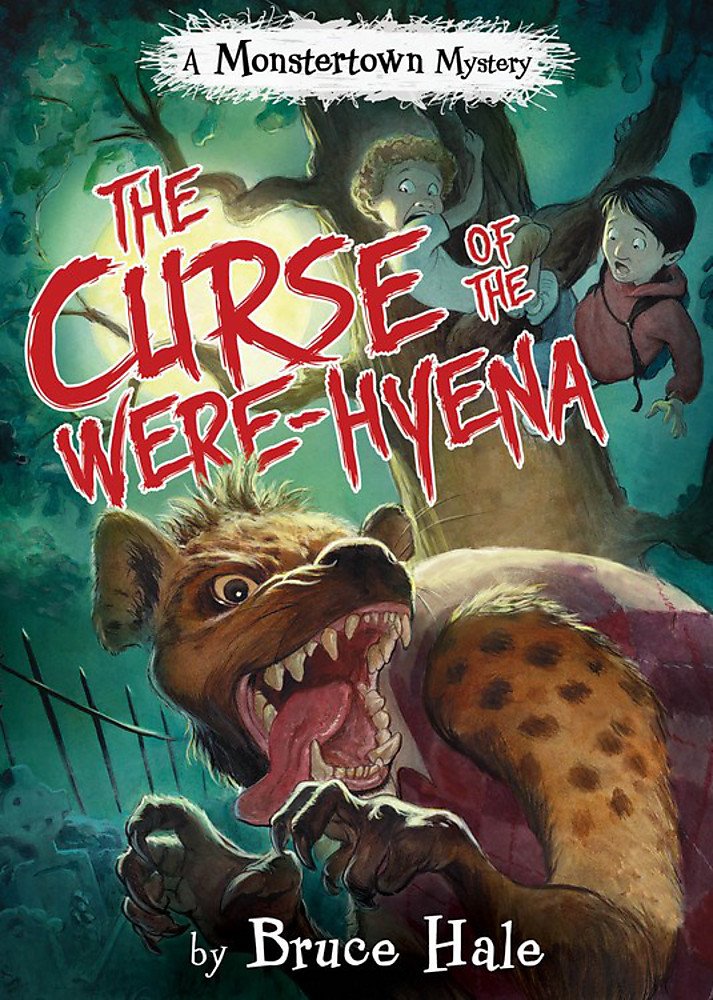 The Curse Of The Werehyena (Monstertown Mysteries, 1)