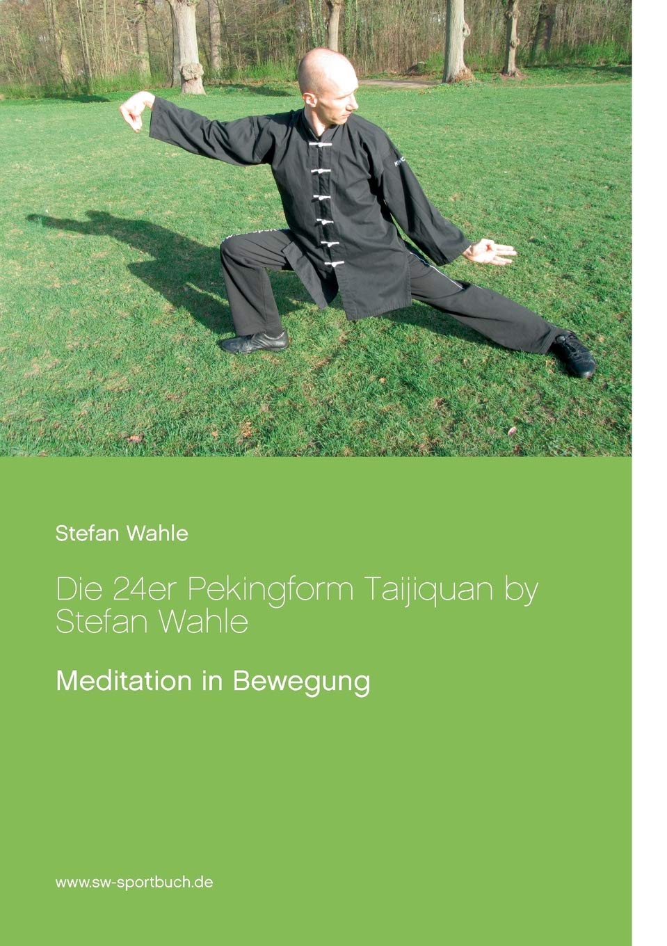 Die 24er Pekingform Taijiquan by Stefan Wahle: Meditation in Bewegung (German Edition),Used