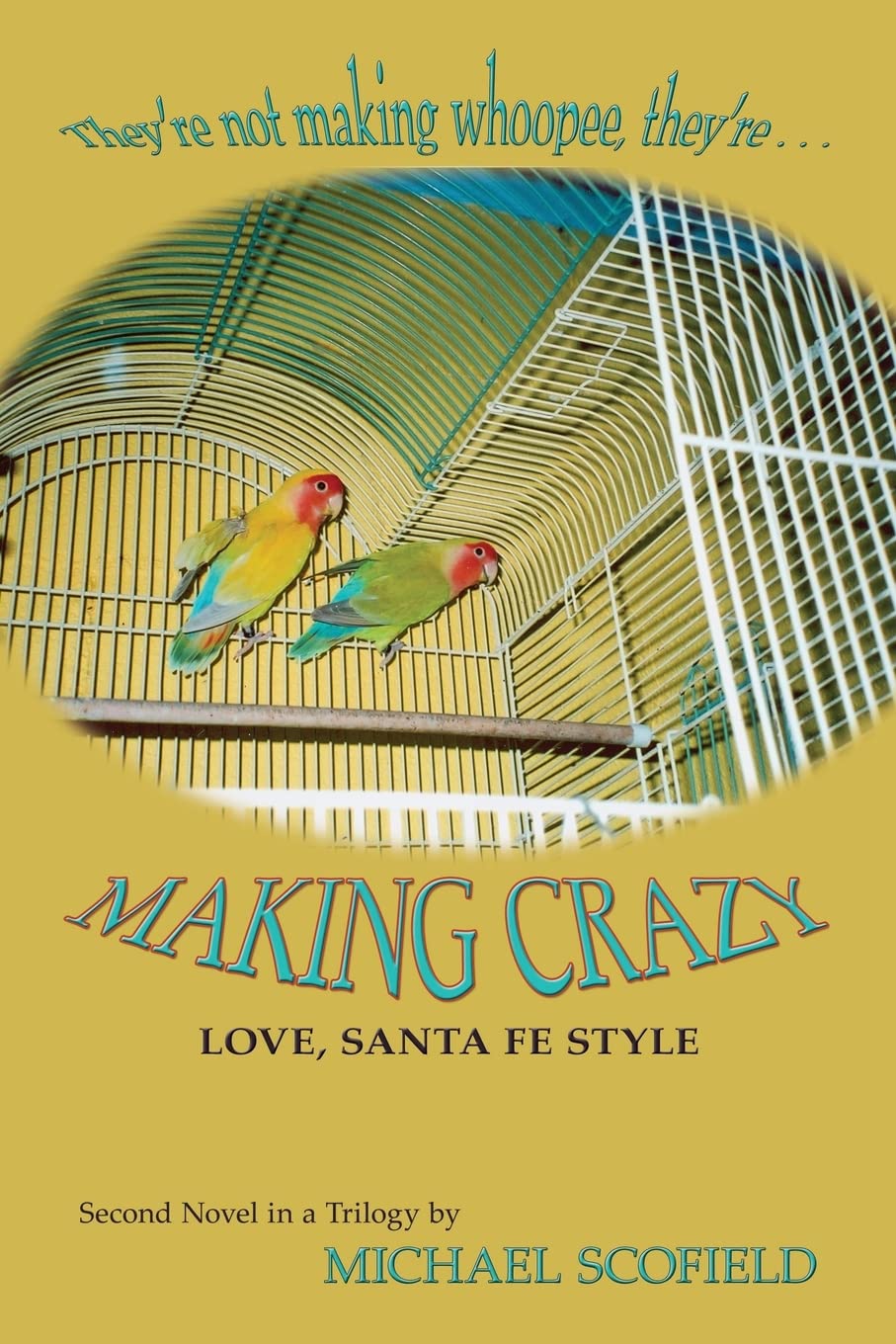 Making Crazy, Second Novel In The Santa Fe Trilogy,Used