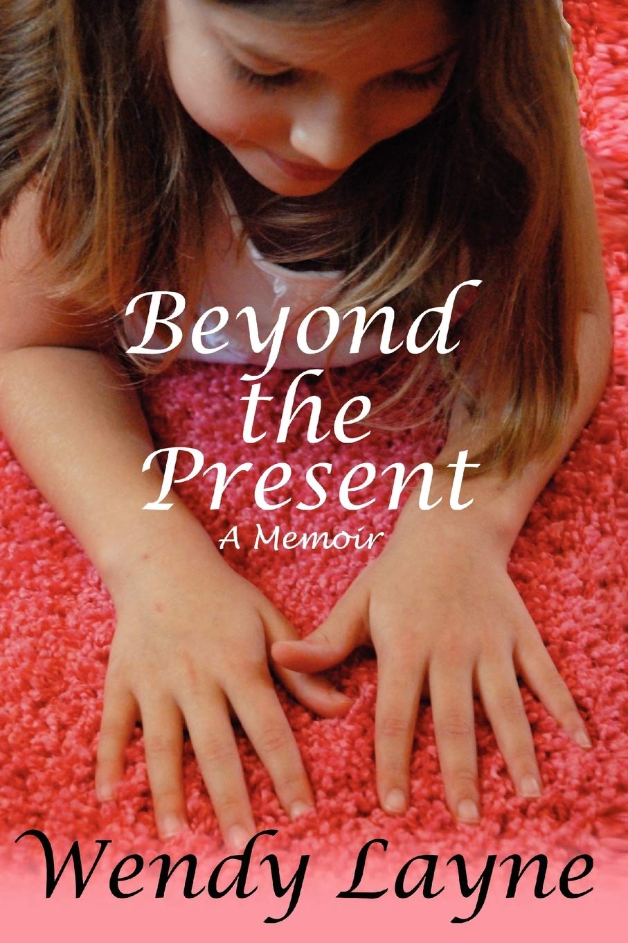 Beyond The Present: A Memoir,Used