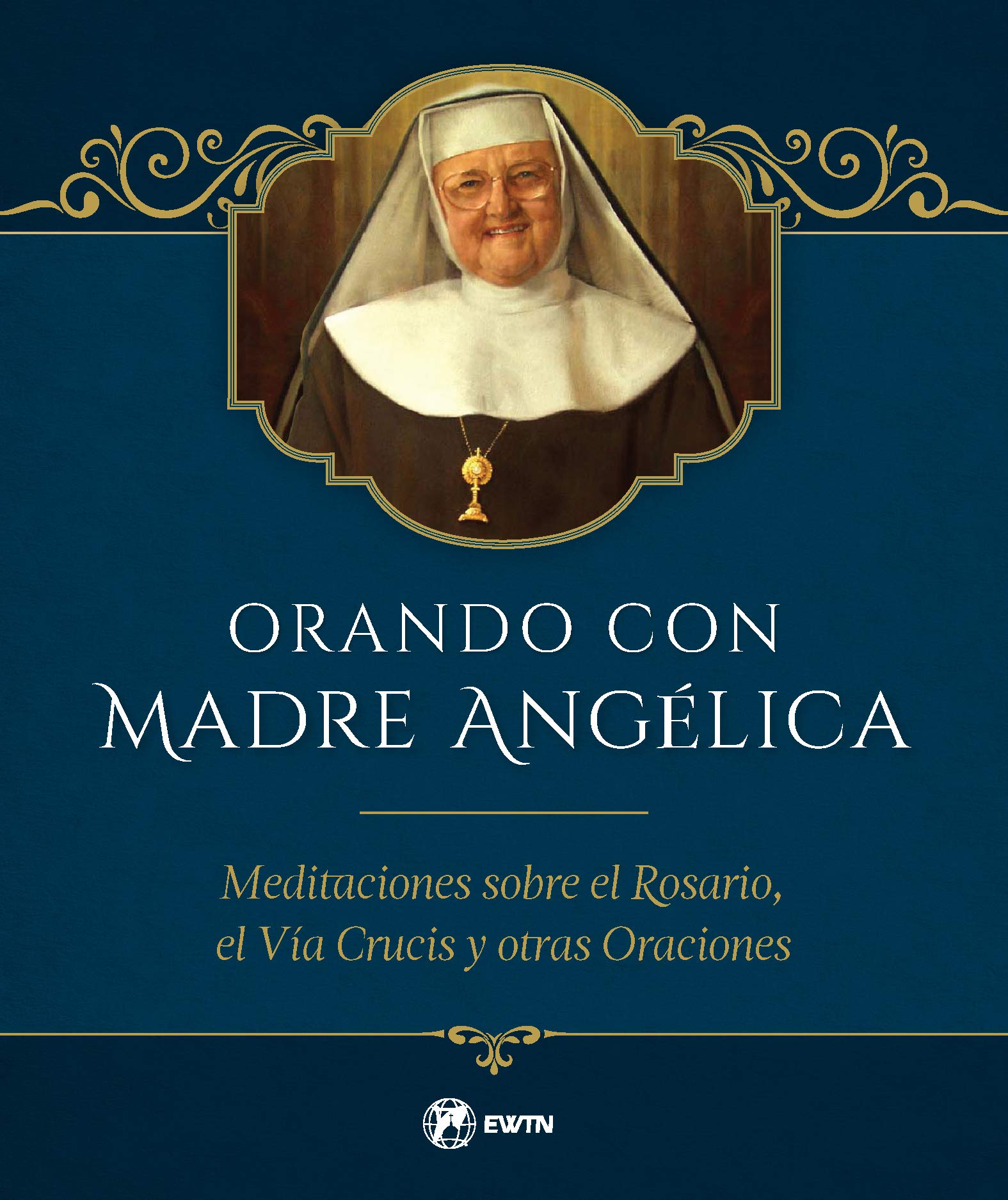Orando con Madre Anglica: Meditaciones sobre el Rosario, el Va Crucis y otras Oraciones (Spanish Edition) (English and Spani,Used