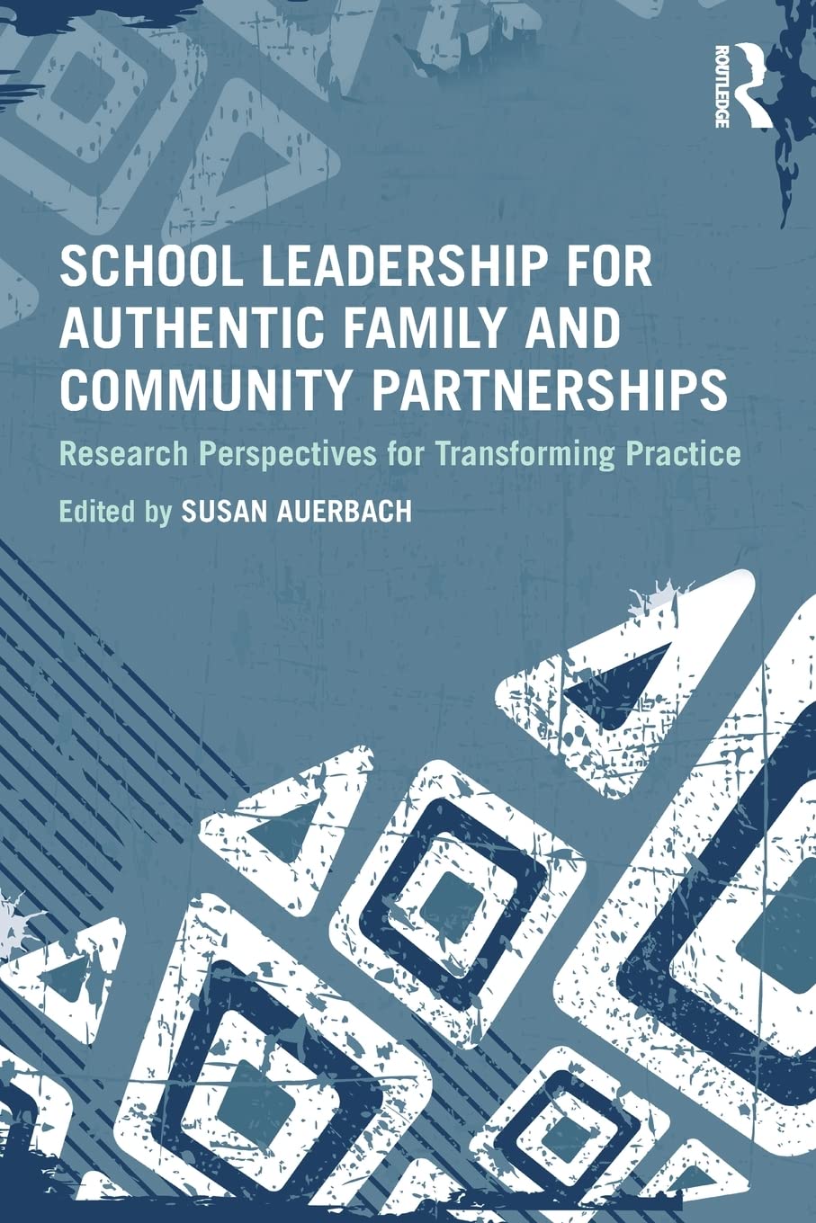 School Leadership for Authentic Family and Community Partnerships,Used
