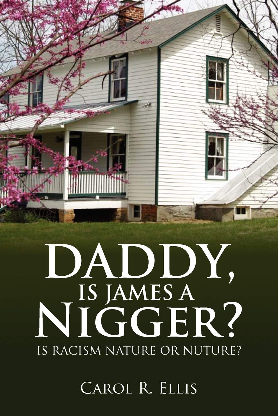 Daddy, Is James a Nigger?: Is Racism Nature or Nuture?,Used