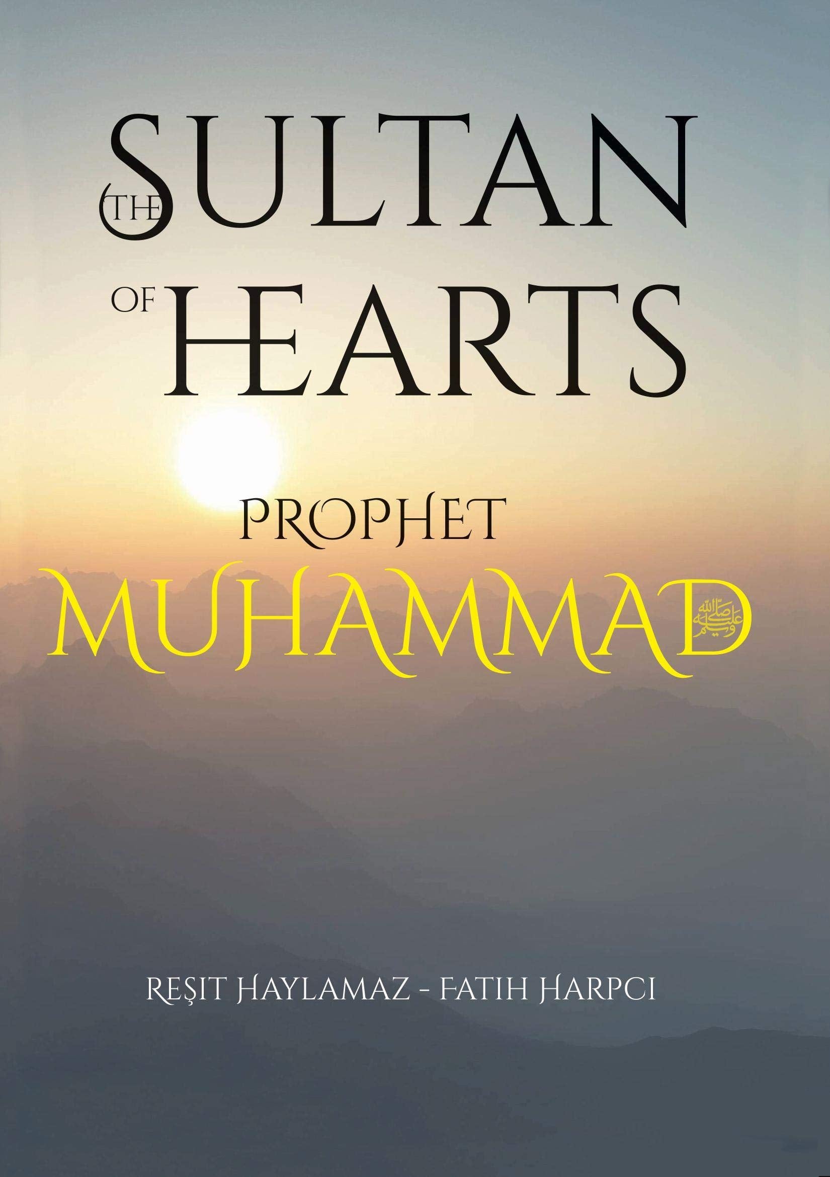 Sultan Of Hearts: Prophet Muhammad (Volume 1 And 2),New