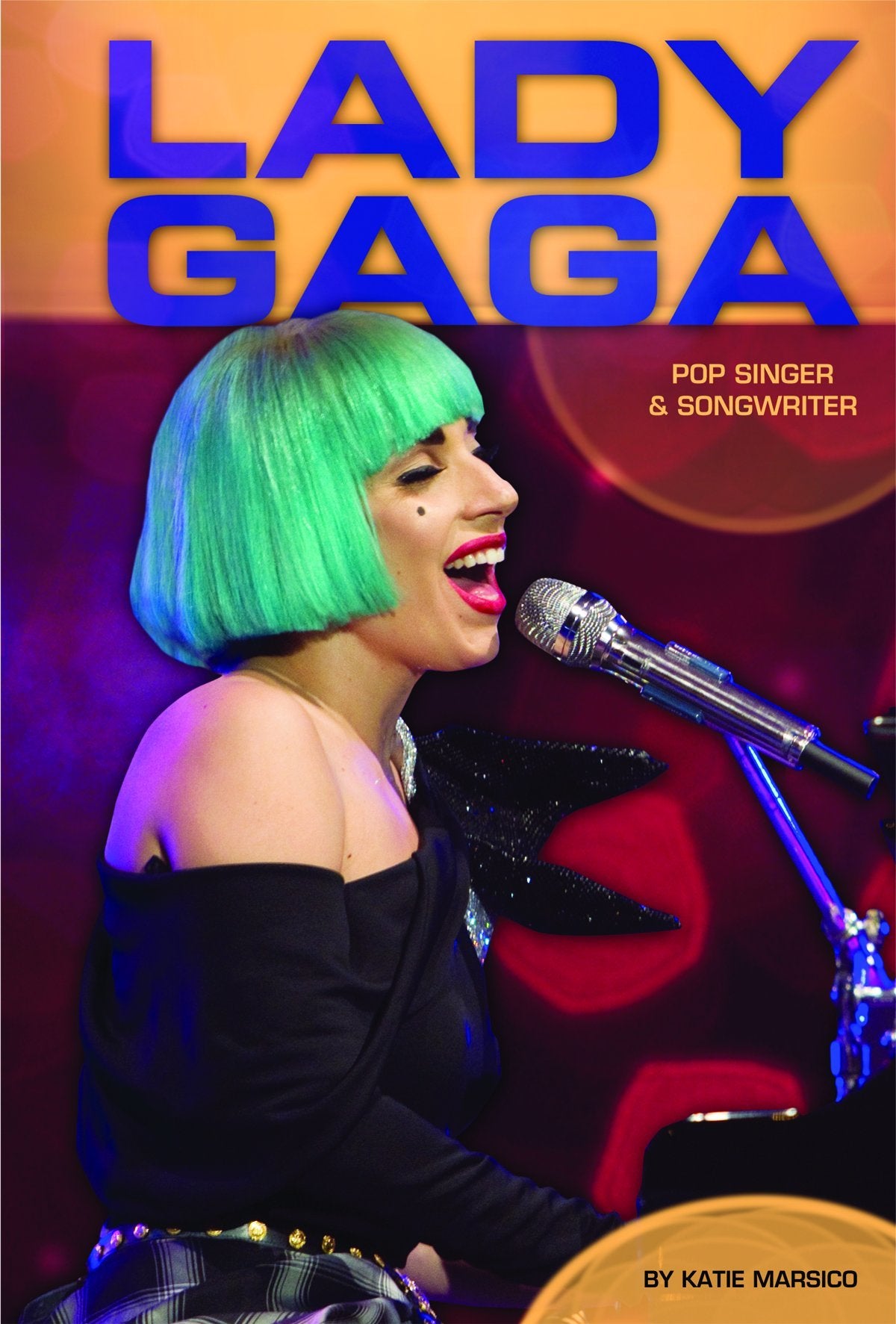 Lady Gaga: Pop Singer & Songwriter (Contemporary Lives),Used