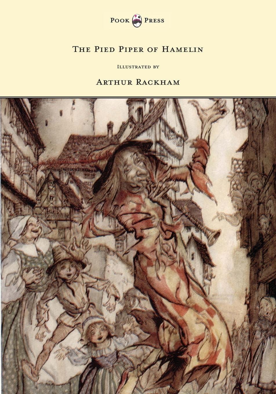 The Pied Piper of Hamelin Illustrated by Arthur Rackham,Used
