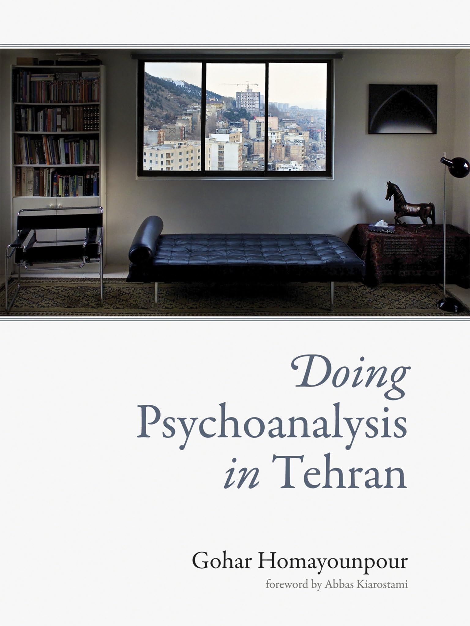 Doing Psychoanalysis in Tehran (Mit Press),Used