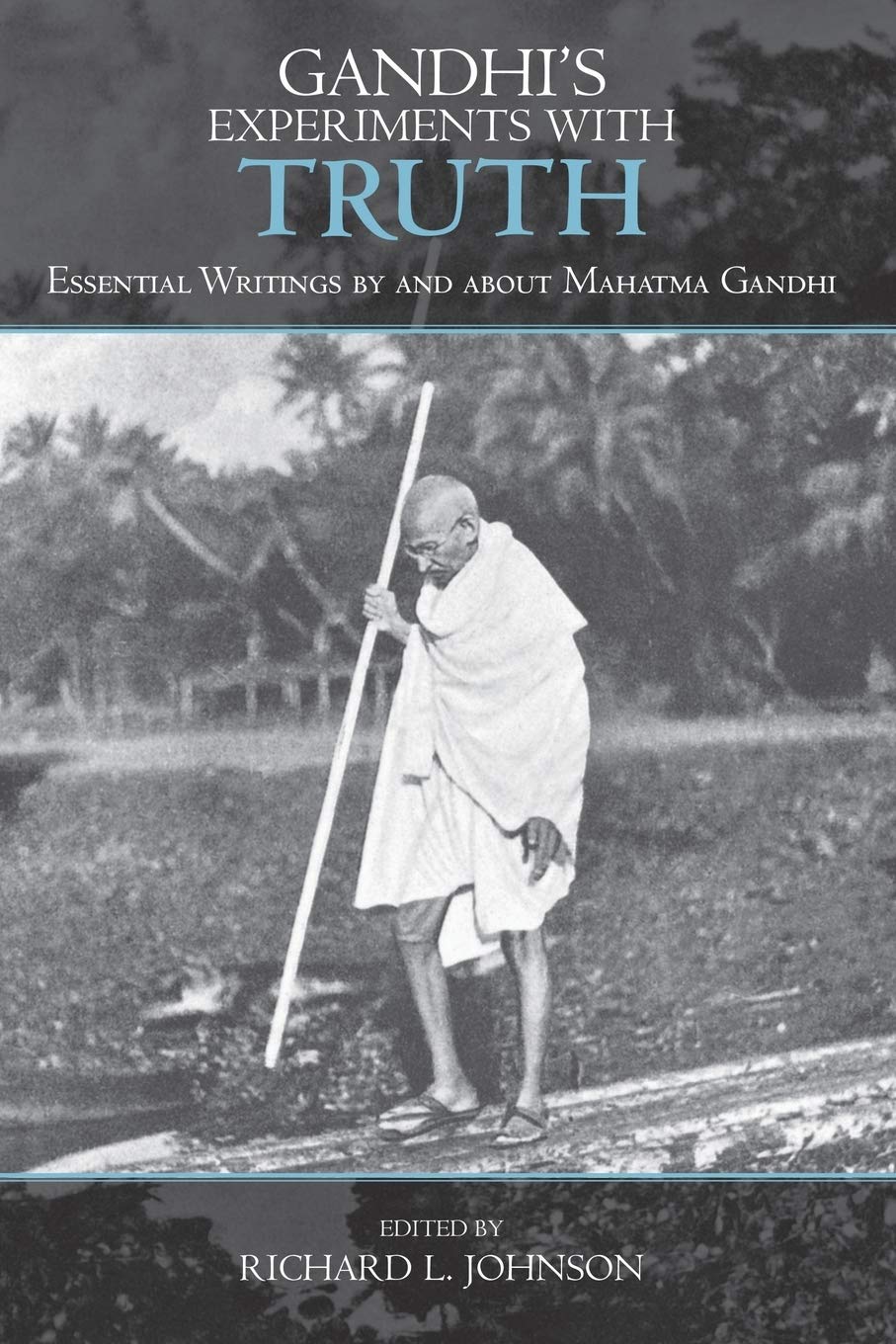 Gandhi's Experiments with Truth: Essential Writings by and about Mahatma Gandhi (Studies in Comparative Philosophy and Religion),Used