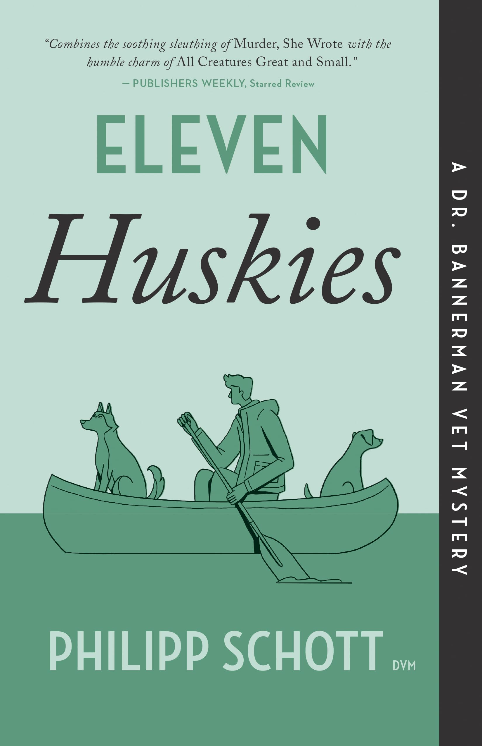 Eleven Huskies: A Dr. Bannerman Vet Mystery,New