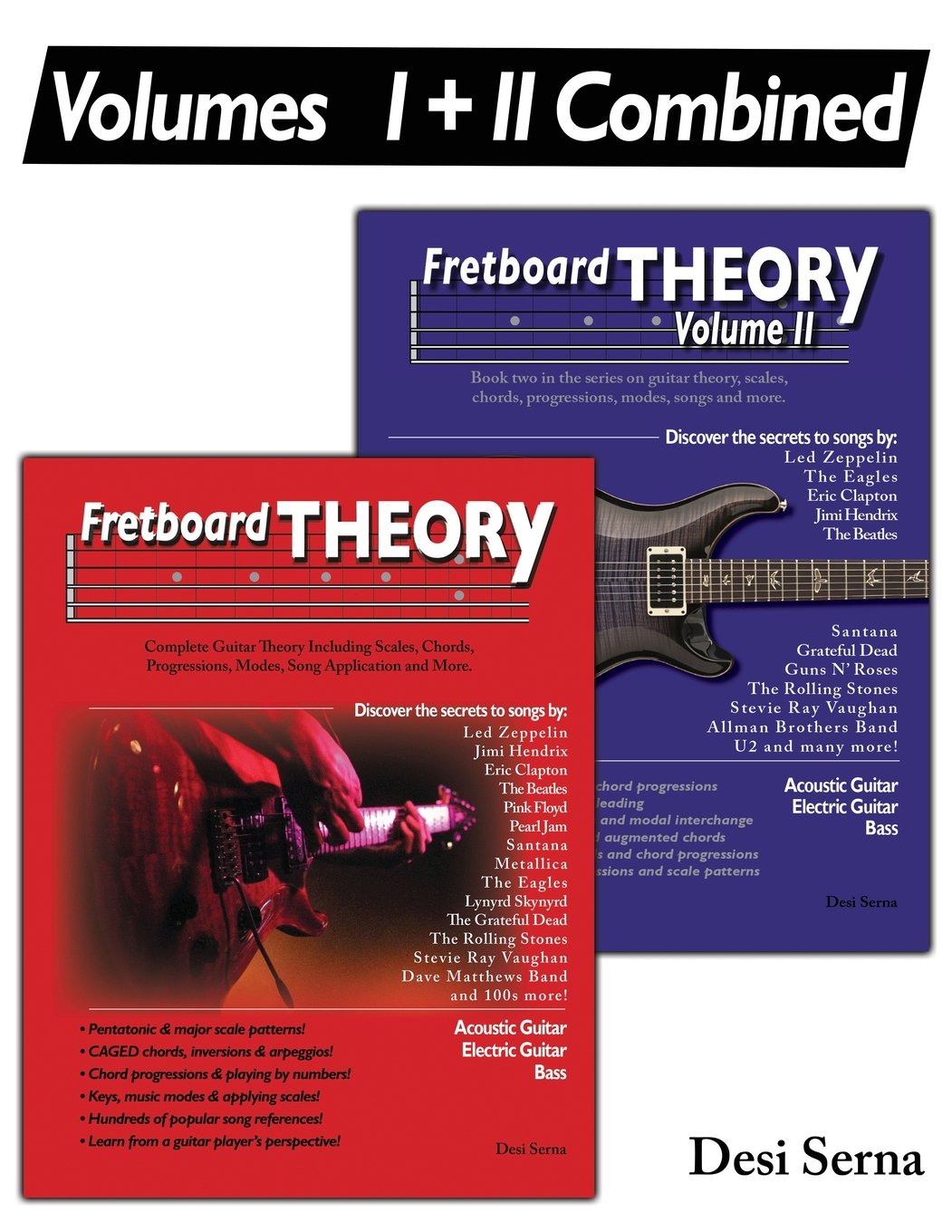 Fretboard Theory Volumes I + II Combined: The complete guitar theory series on scales, chords, progressions, modes, song composi,Used