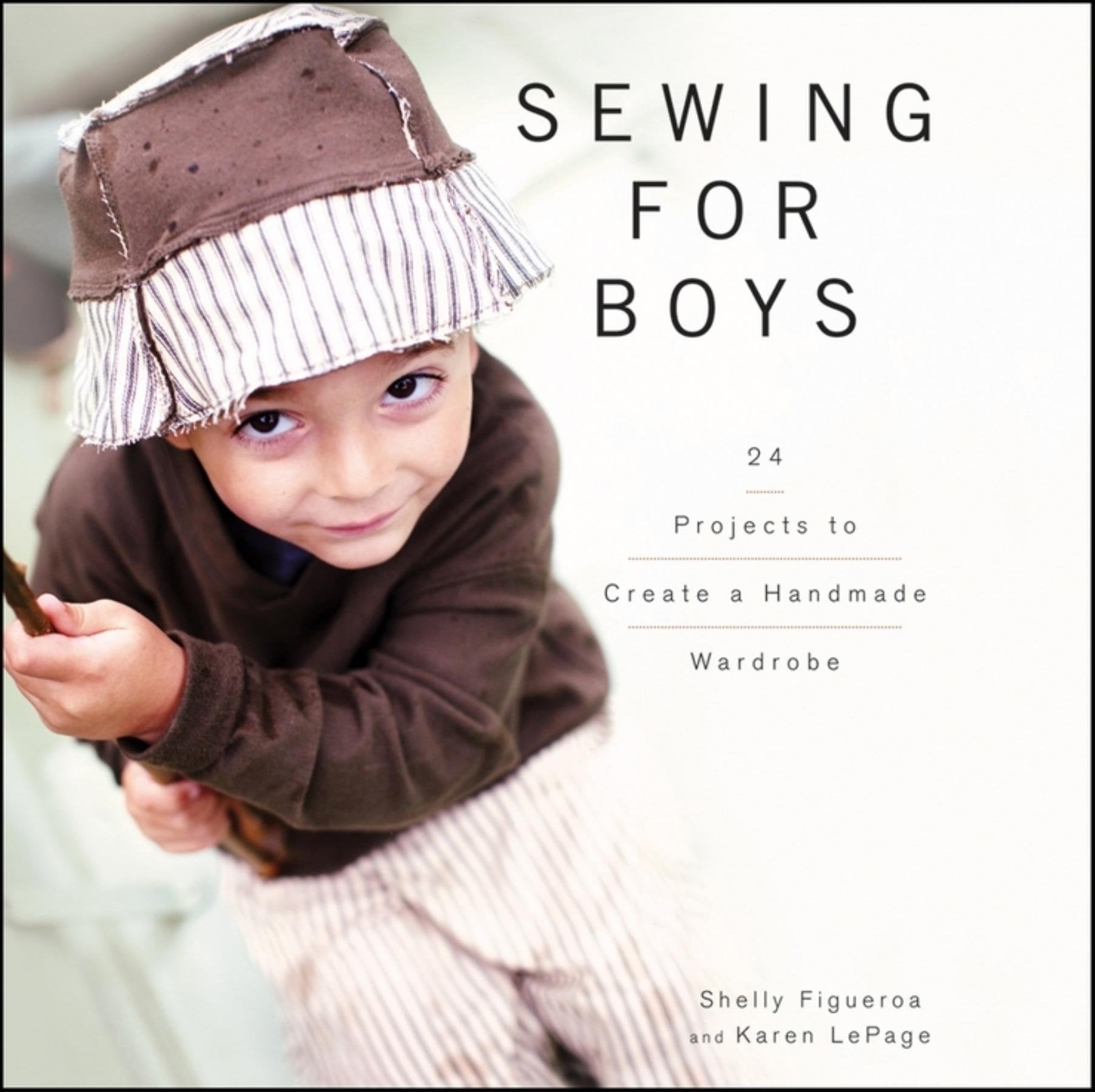 Sewing for Boys: 24 Projects to Create a Handmade Wardrobe,Used