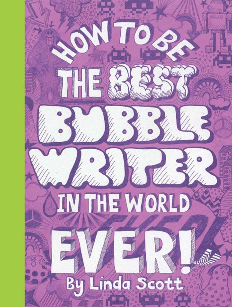 How To Be The Best Bubblewriter In The World Ever