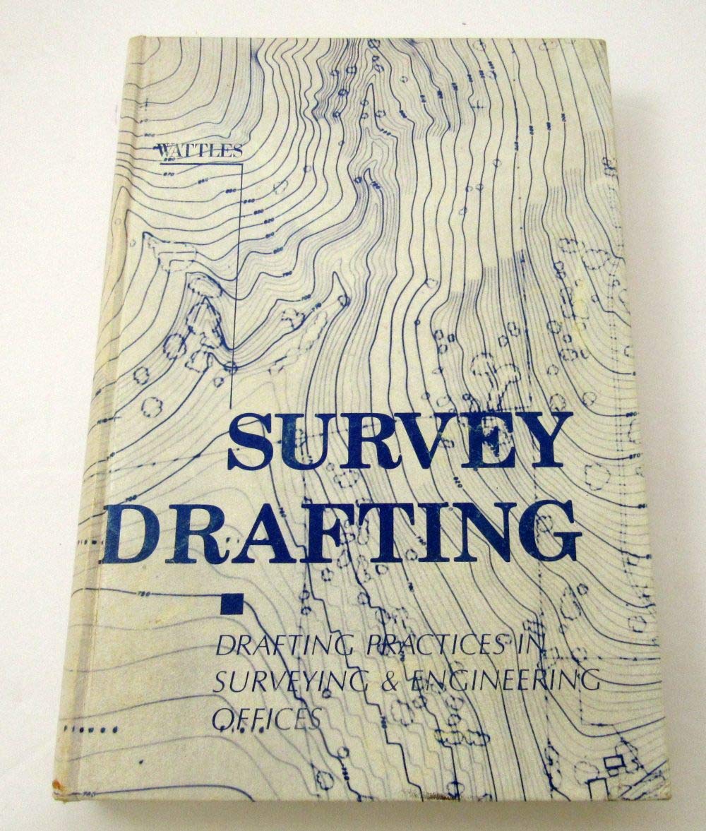 Survey Drafting: Drafting Practices in Surveying & Engineering Offices,Used