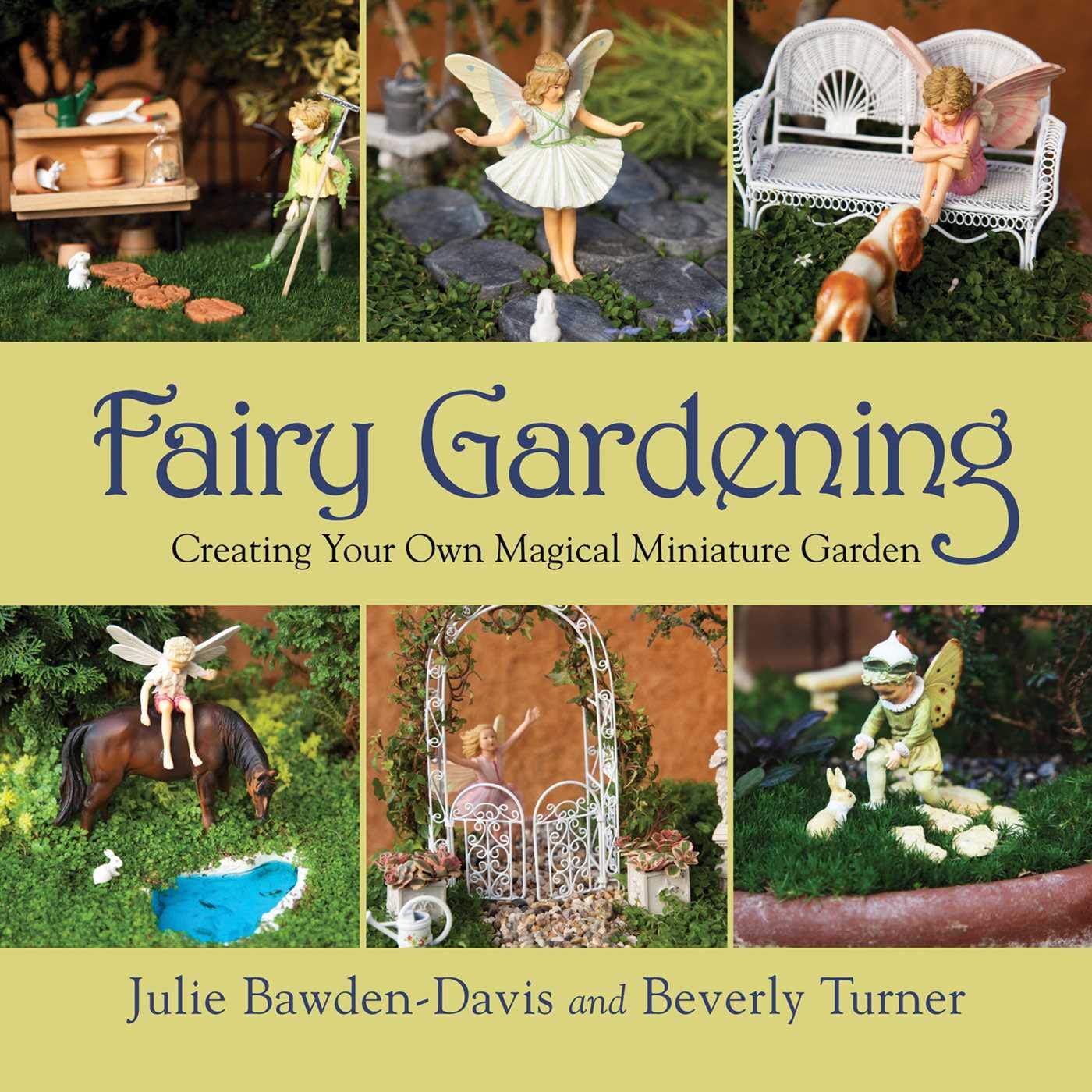 Fairy Gardening: Creating Your Own Magical Miniature Garden,Used