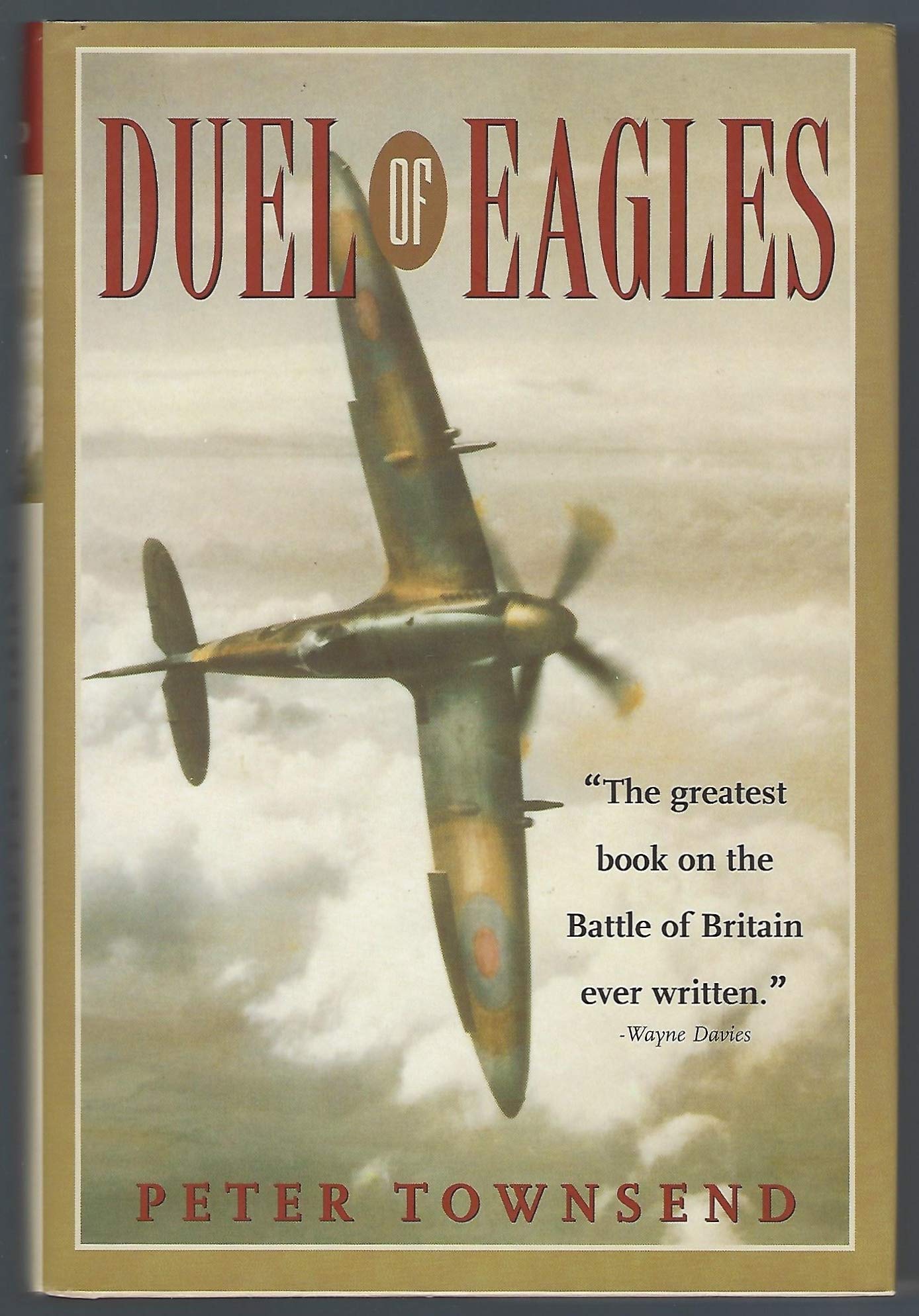 Duel of Eagles: The Greatest Book on the Batte of Britain Ever Written,Used