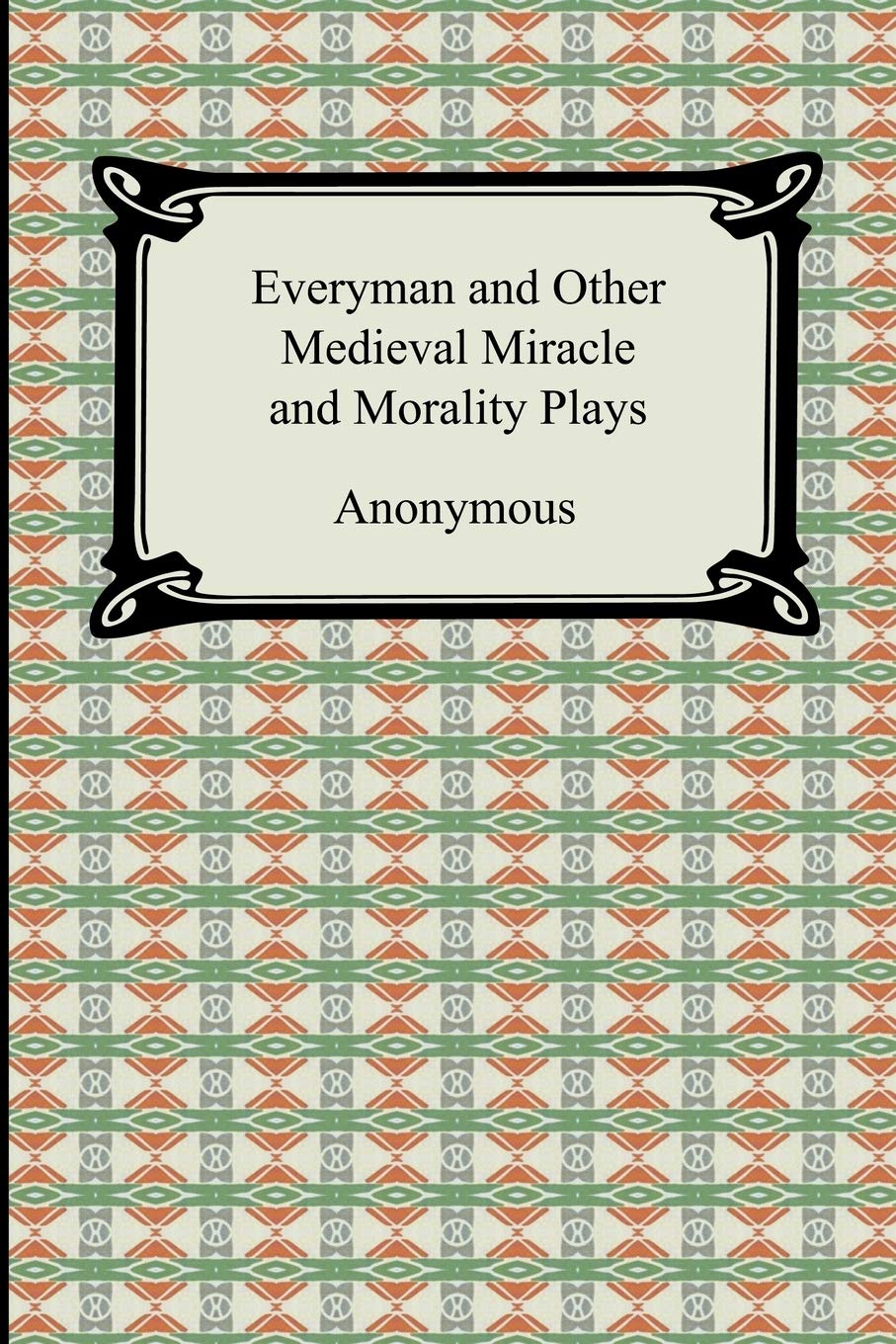 Everyman and Other Medieval Miracle and Morality Plays,Used