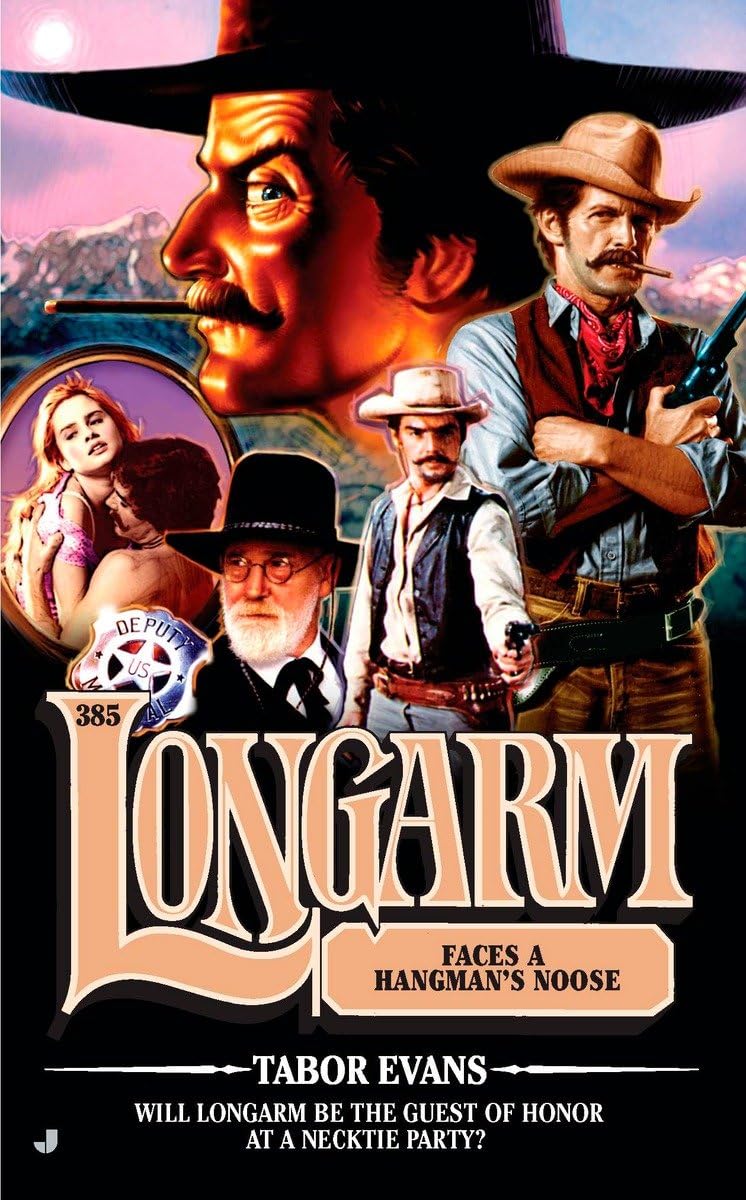 Longarm 385: Longarm Faces a Hangman's Noose,New