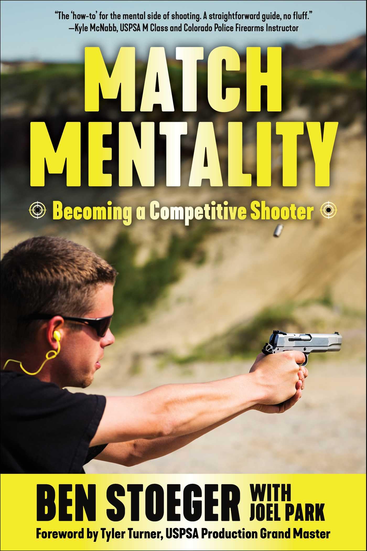 Match Mentality: Becoming A Competitive Shooter,New