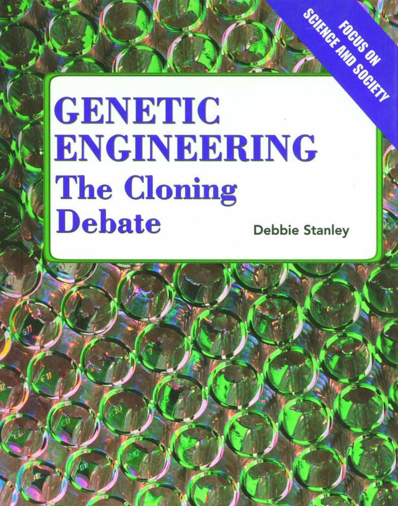 Genetic Engineering: The Cloning Debate (Focus on Science and Society),Used