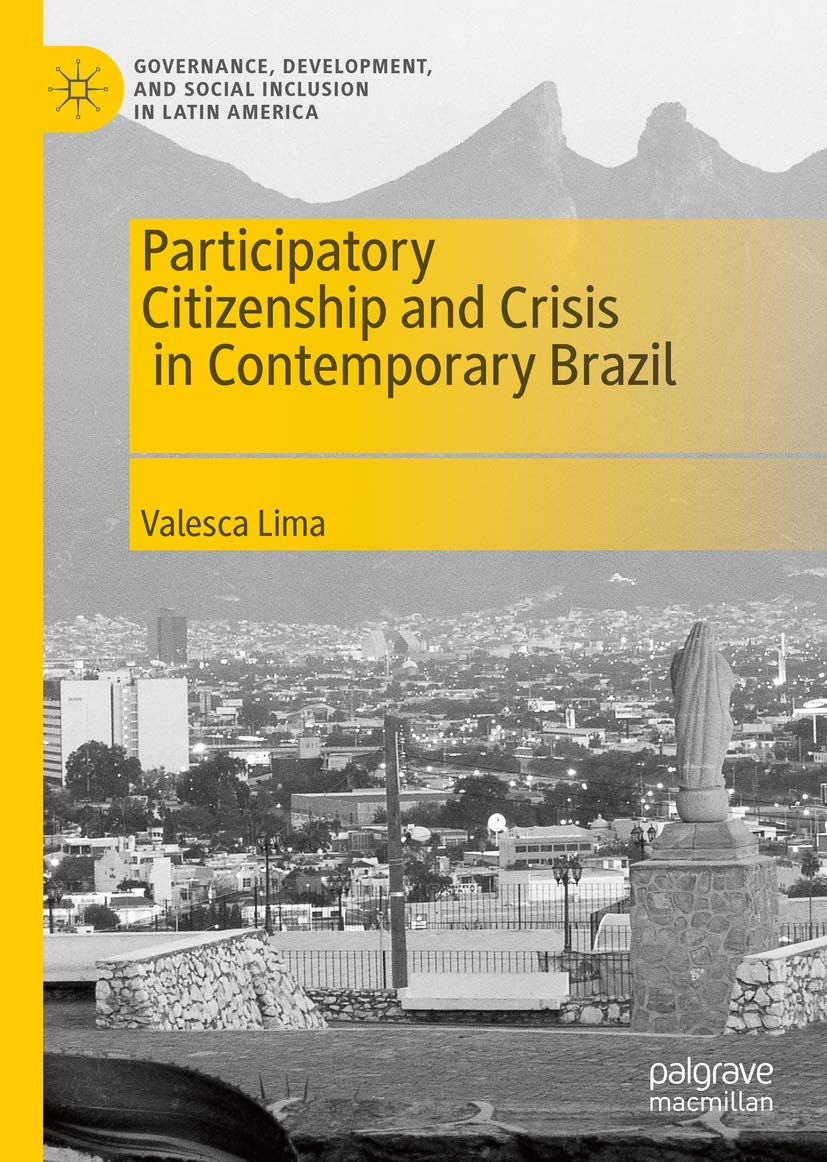 Participatory Citizenship and Crisis in Contemporary Brazil (Governance, Development, and Social Inclusion in Latin America),Used