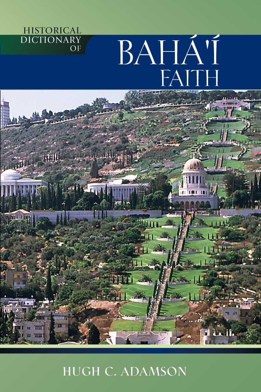 Historical Dictionary Of The Baha'I Faith (Historical Dictionaries Of Religions, Philosophies, And Movements Series),Used