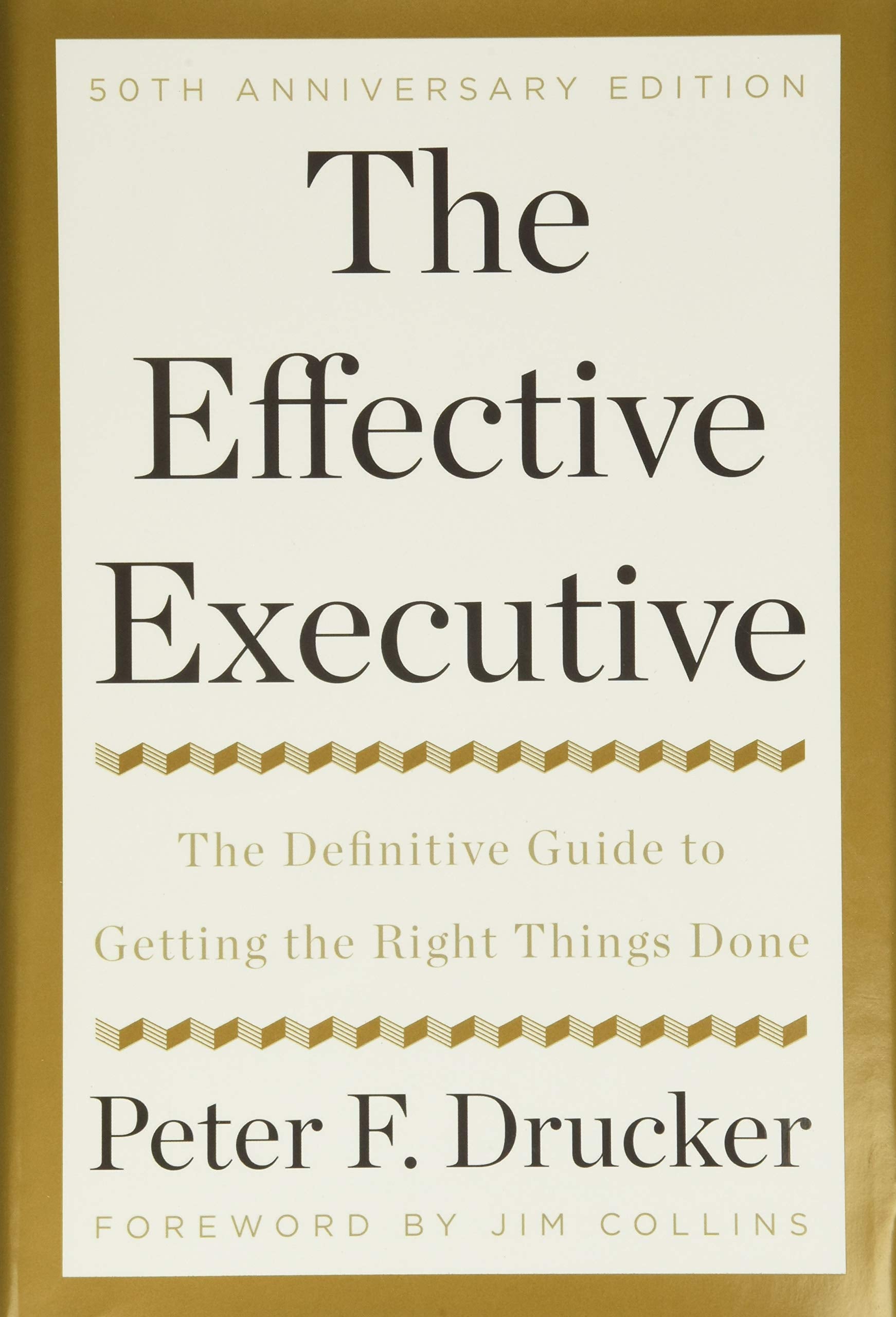 The Effective Executive: The Definitive Guide to Getting the Right Things Done,Used