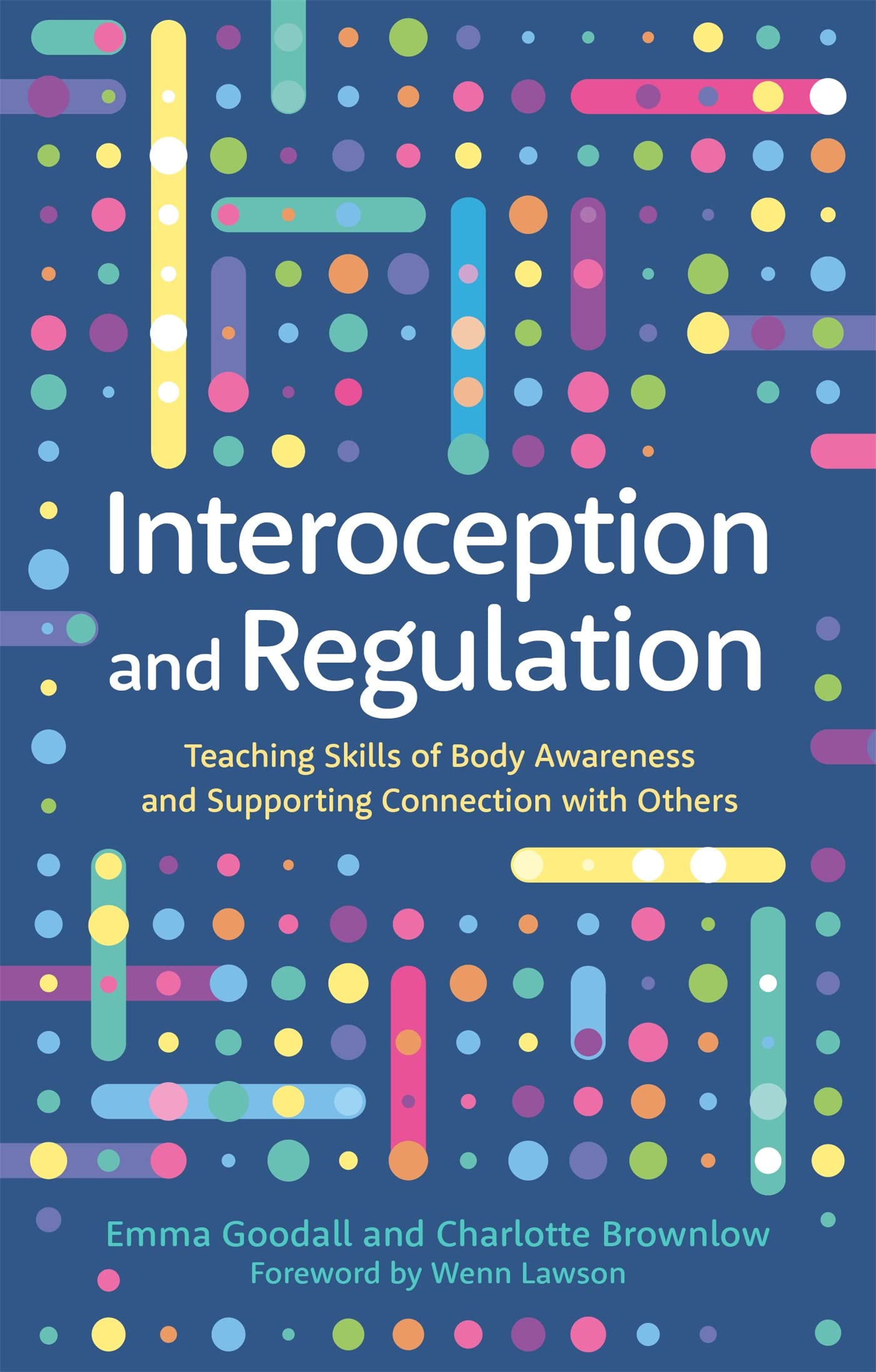 Interoception and Regulation: Teaching Skills of Body Awareness and Supporting Connection With Others,Used