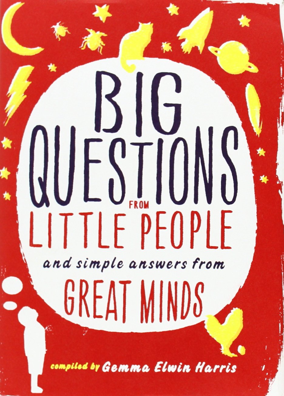 Big Questions from Little People: And Simple Answers from Great Minds,Used