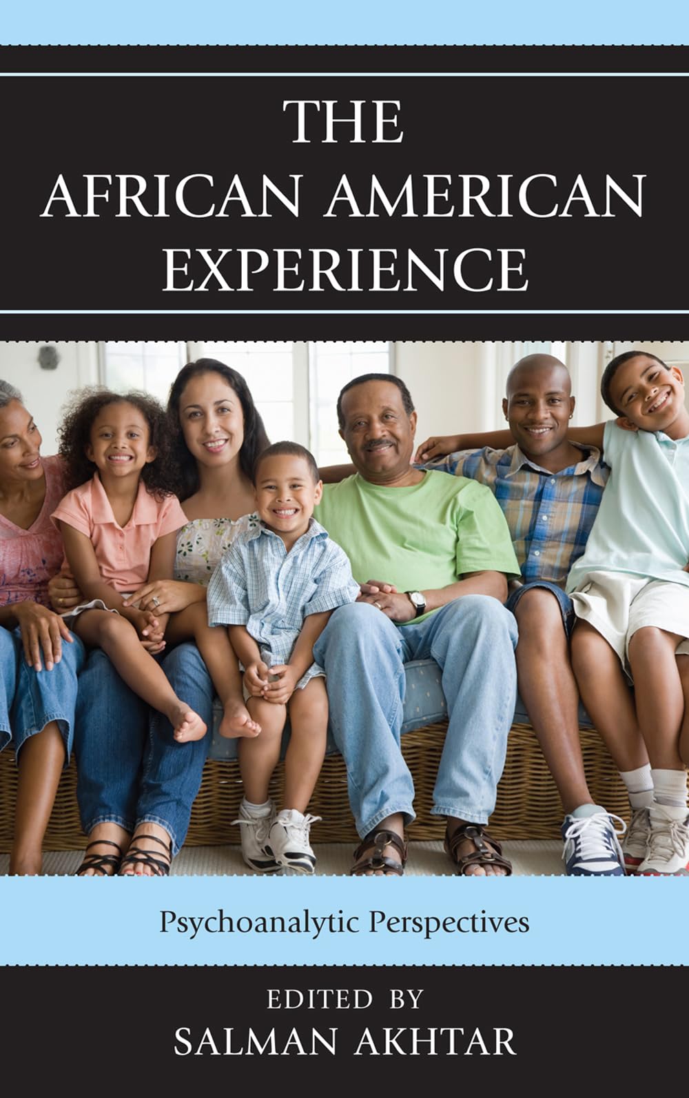 The African American Experience: Psychoanalytic Perspectives,Used